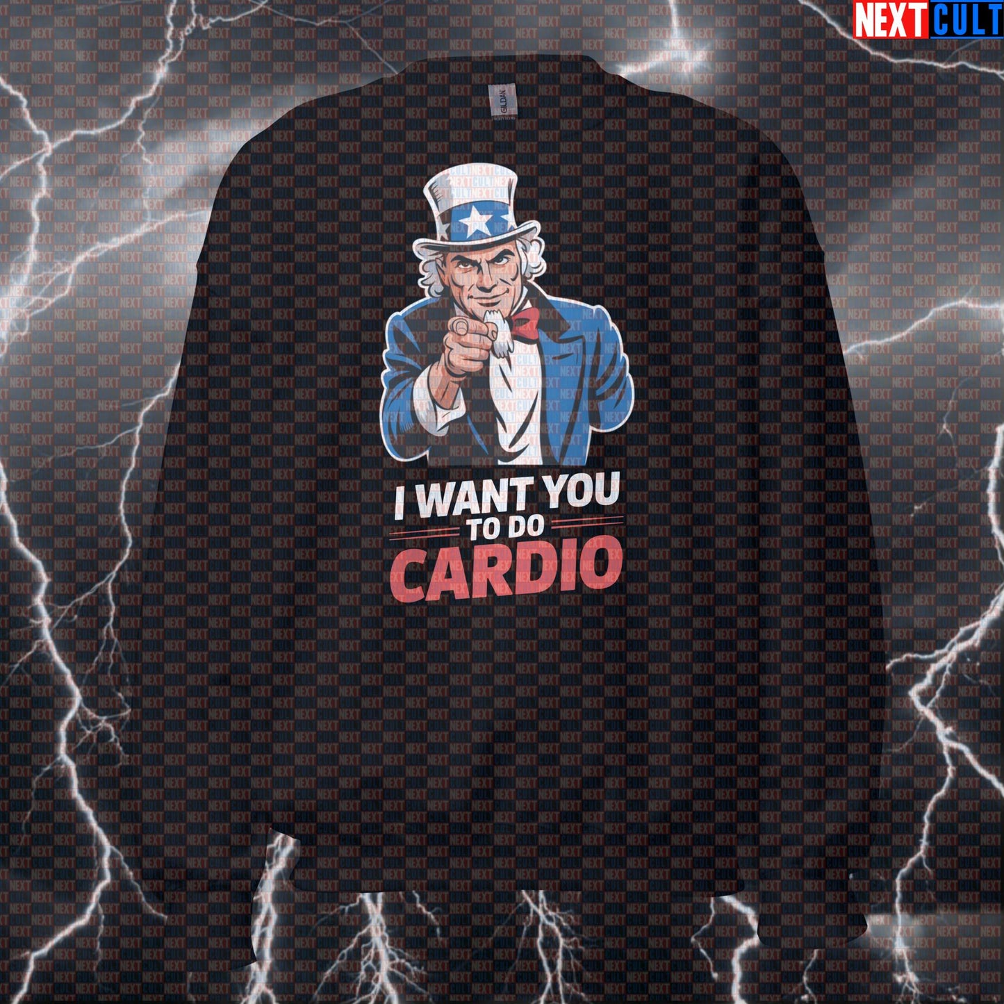 Funny Uncle Sam Gym Sweatshirt - I Want You To Do Cardio Patriotic Pump Cover Workout Crewneck Pullover 4th of July Cardio Fitness Gym Pump Cover Uncle Sam Workout Next Cult Brand