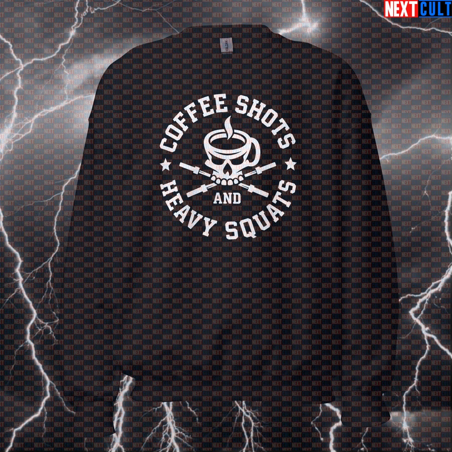 Coffee Shots & Heavy Squats Funny Gym Sweatshirt for Caffeine Fueled Lifting and Squat Days Bodybuilding Coffee Fast Food Fitness Gym Leg Day Powerlifting Pump Cover Workout Next Cult Brand
