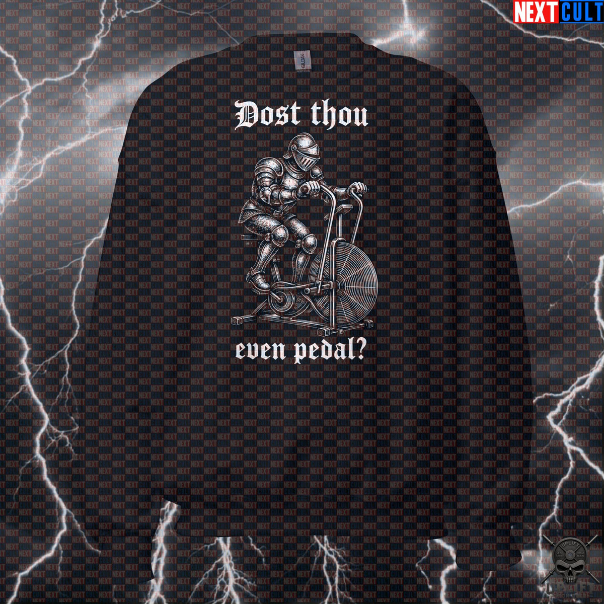 Gym Sweatshirt Dost Thou Even Pedal Medieval Air Bike Joke for CrossFit & HIIT Training Sweatshirts Next Cult Brand