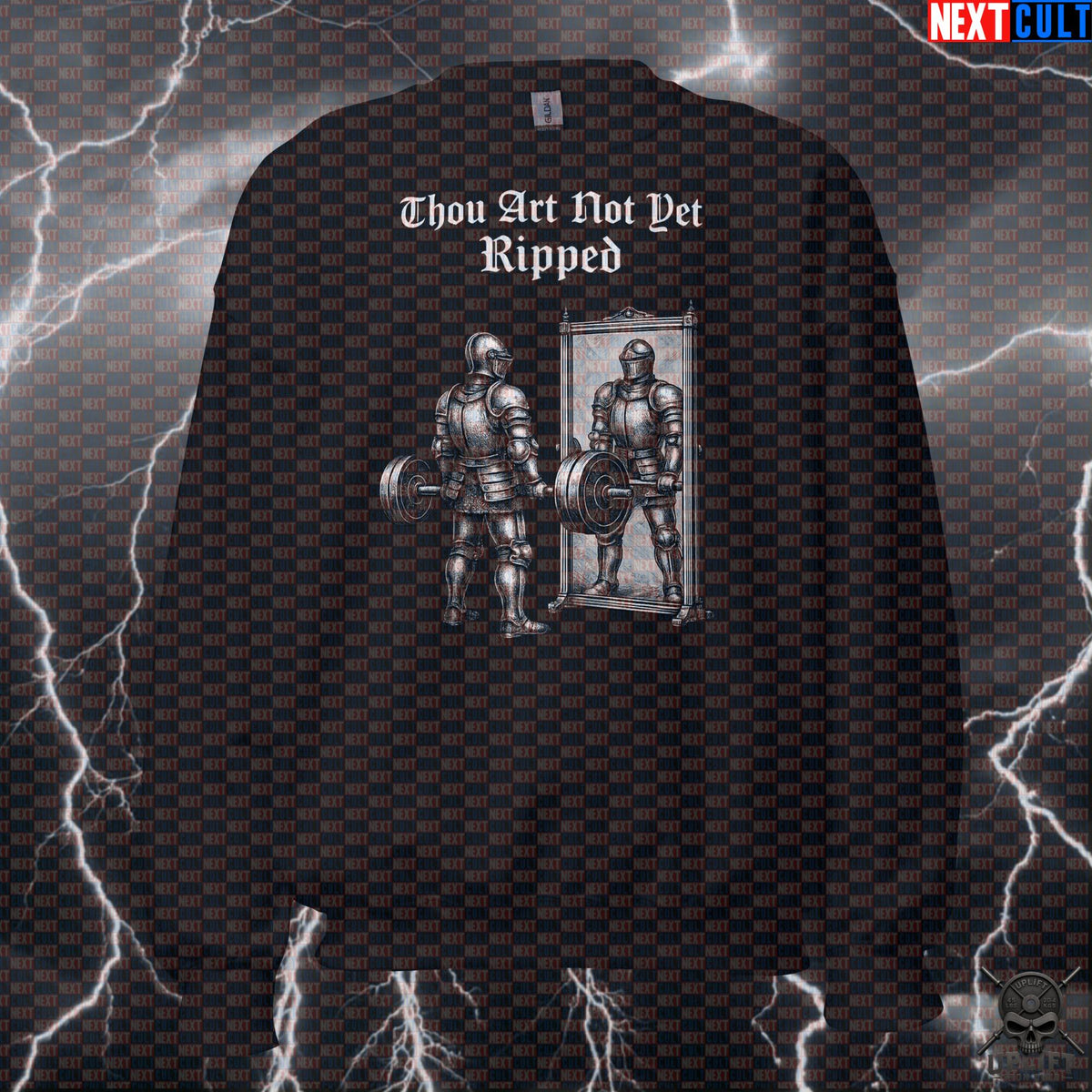 Gym Sweatshirt Thou Art Not Yet Ripped Medieval Knight Deadlift Lifting Sweatshirt Sweatshirts Next Cult Brand