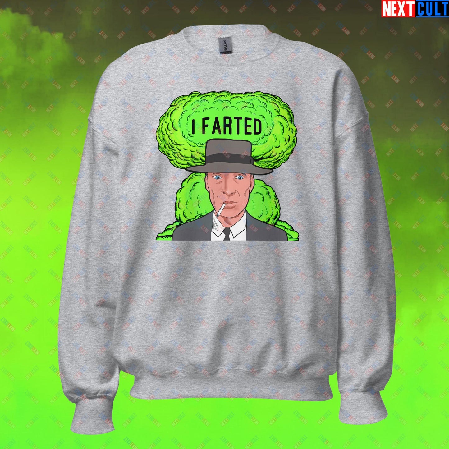 I Farted Sweatshirt - Fart Meme & Fartenheimer Oppenheimer Nuclear Explosion Toilet Humor Jumper - Funny Cillian Murphy Inspired Pullover for Fans of Memes and Gifts Unisex Sweatshirt Sport Grey Sweatshirts Cillian Murphy Movies Oppenheimer Next Cult Brand