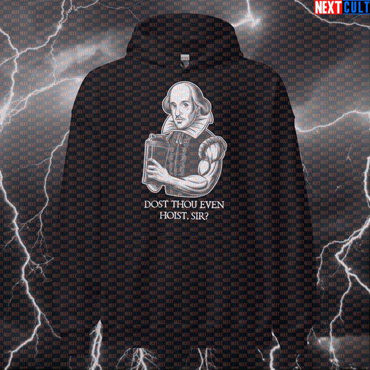 Funny Gym Hoodie - Dost Thou Even Hoist Sir? Workout Hooded Sweatshirt & Pullover Top Hoodies Bodybuilding Fitness Gym Powerlifting Pump Cover Workout Next Cult Brand