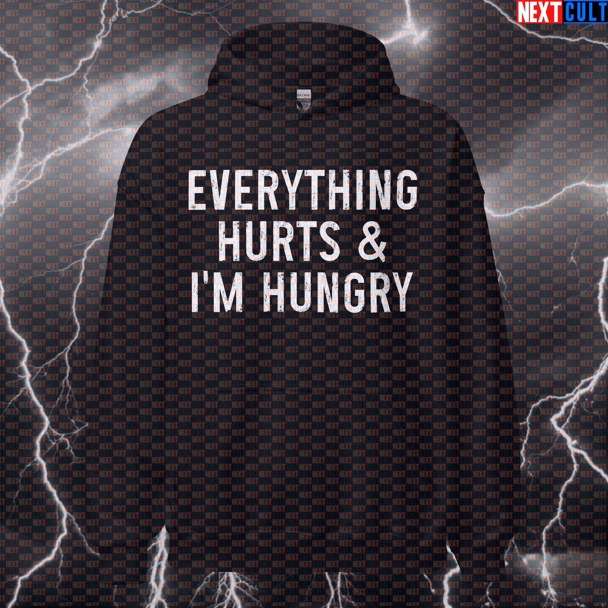 Everything Hurts And I'm Hungry Funny Gym Hoodie | Workout Motivation Hooded Sweatshirt Hoodies Bodybuilding Fast Food Fitness Gym Pump Cover Workout Next Cult Brand