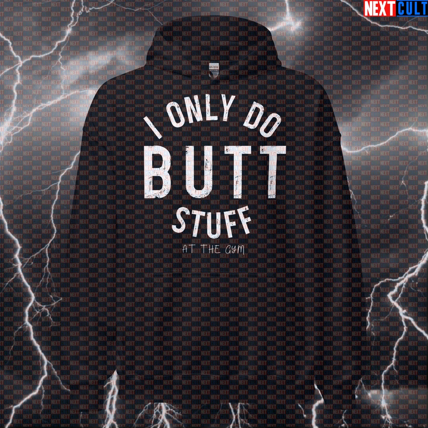 I Only Do Butt Stuff At The Gym Hoodie | Funny Workout Hoodie For Glute Gains | Hooded Sweatshirt Hoodies Bodybuilding Fitness Gym Leg Day Pump Cover Workout Next Cult Brand