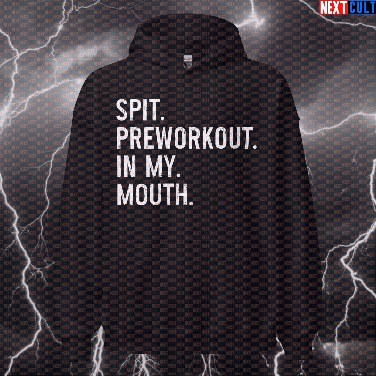 Spit Preworkout In My Mouth Gym Hoodie | Funny Workout Hoodie For Savage Lifters | Fitness Meme Hooded Sweatshirt Hoodies Bodybuilding Fitness Gym Pump Cover Workout Next Cult Brand
