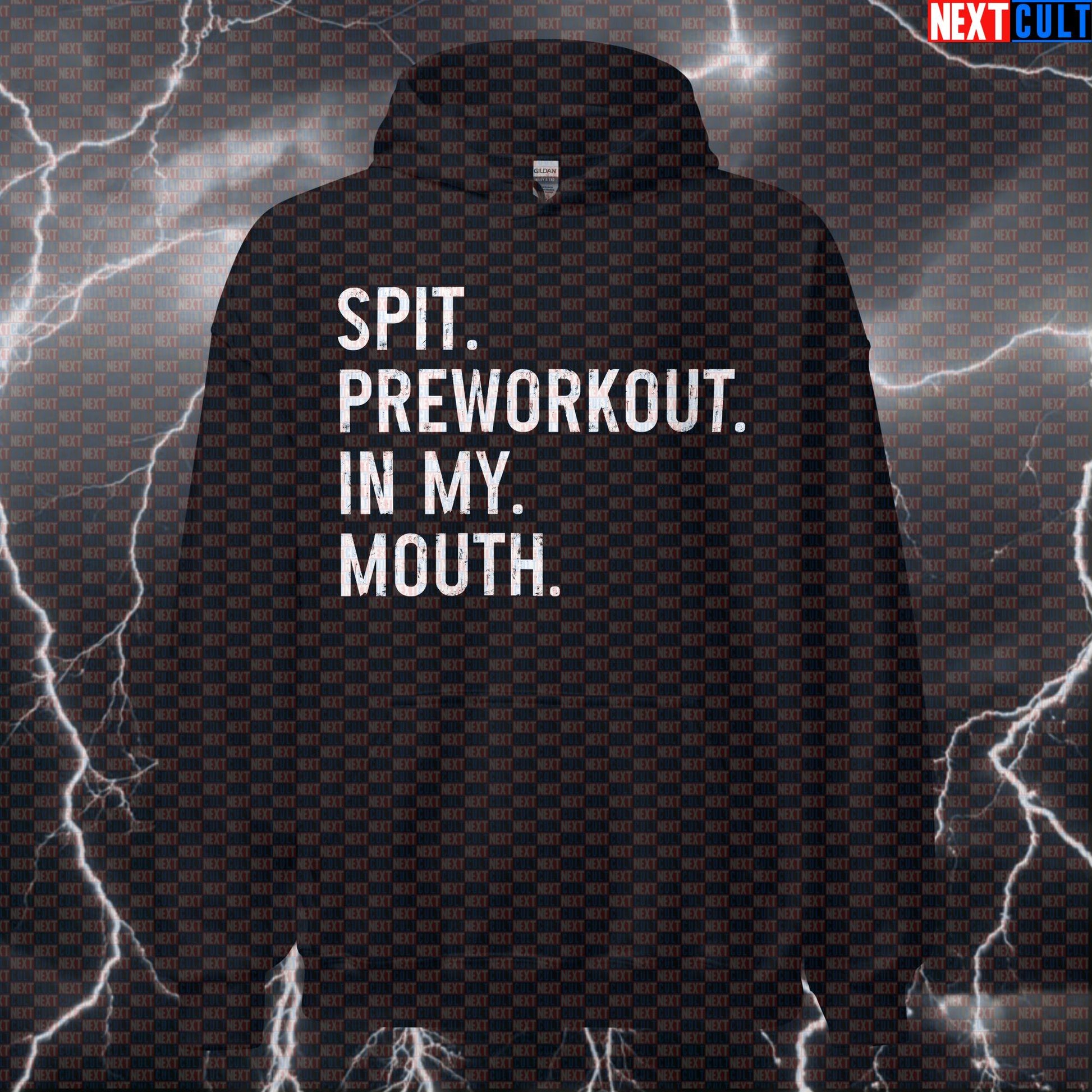 Spit Preworkout In My Mouth Gym Hoodie | Funny Workout Hoodie For Savage Lifters | Fitness Meme Hooded Sweatshirt Hoodies Bodybuilding Fitness Gym Pump Cover Workout Next Cult Brand