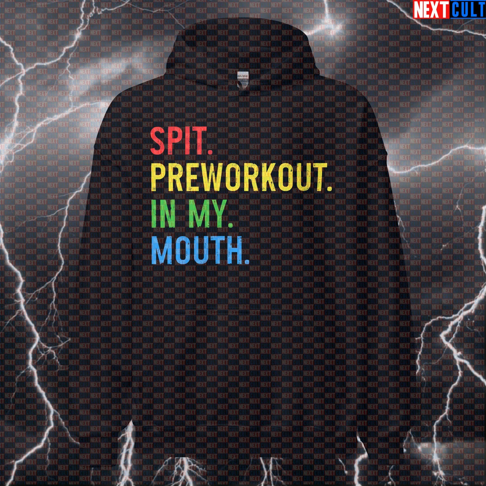 Spit Preworkout In My Mouth Funny Gym Hoodie | Pre-workout Meme Hooded Sweatshirt For Gains Hoodies Bodybuilding Fitness Gym Powerlifting Pump Cover Workout Next Cult Brand