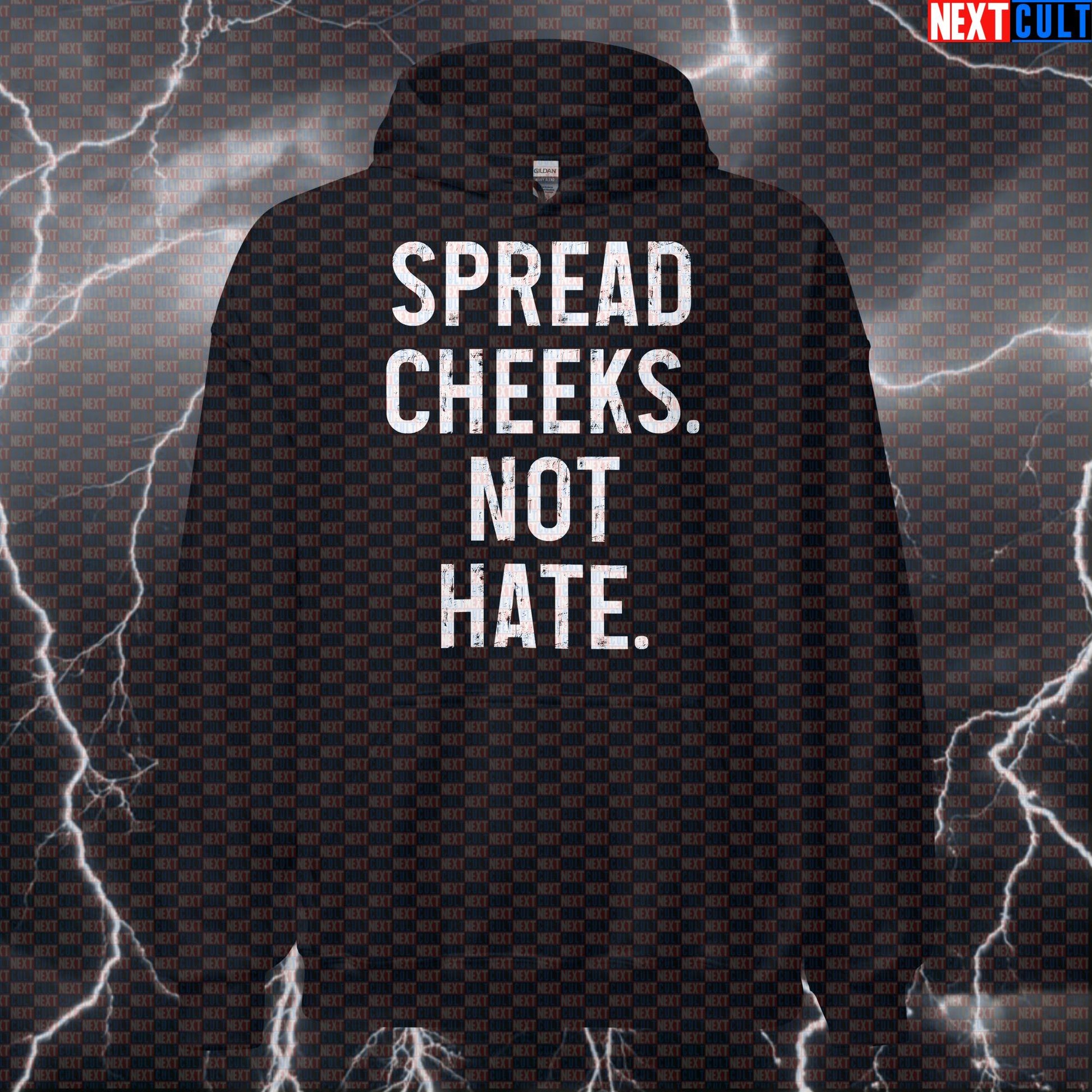Spread Cheeks Not Hate Gym Hoodie | Funny Workout Hoodie For Leg Day & Glutes Gains | Meme Pullover Bodybuilding Fitness Gym Pump Cover Workout Next Cult Brand