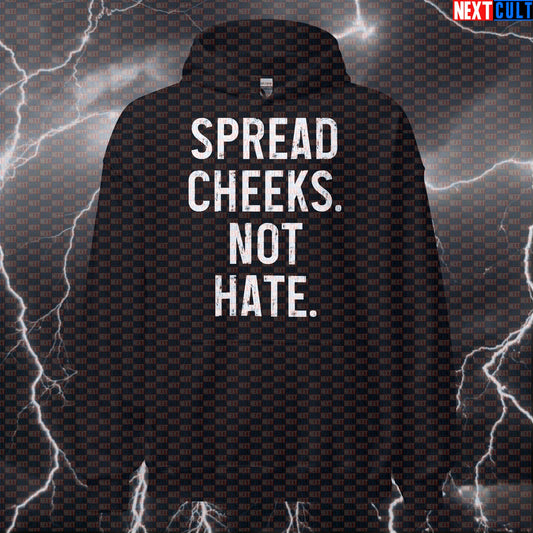 Spread Cheeks Not Hate Gym Hoodie | Funny Workout Hoodie For Leg Day & Glutes Gains | Meme Pullover Bodybuilding Fitness Gym Pump Cover Workout Next Cult Brand