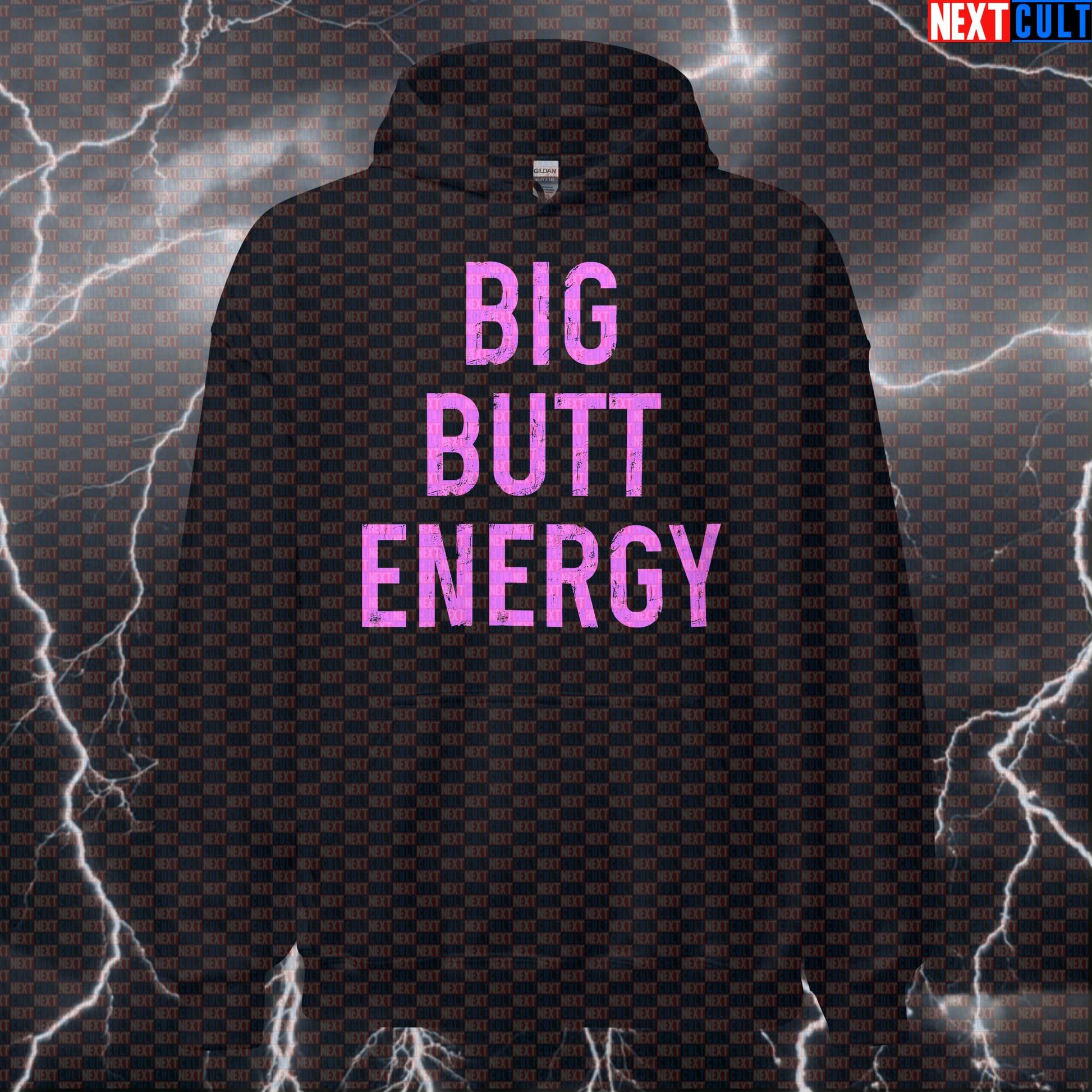 Big Butt Energy Gym Hoodie | Funny Workout Hoodie For Leg Day & Glute Gains | Fitness Meme Pullover Bodybuilding Fitness Gym Leg Day Pump Cover Workout Next Cult Brand