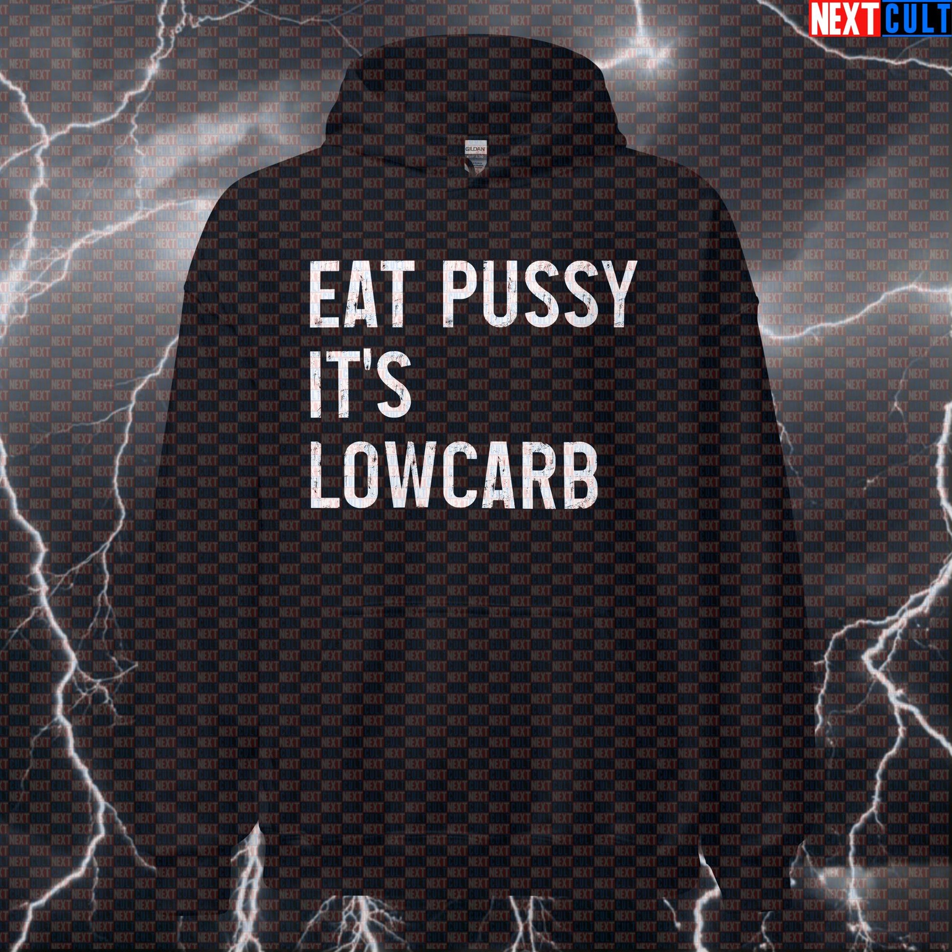 Eat Pussy It's Low Carb Gym Hoodie | Adult Humor Workout Hoodie For Lifters | Funny Fitness Meme Pullover Bodybuilding Fast Food Fitness Gym Pump Cover Workout Next Cult Brand