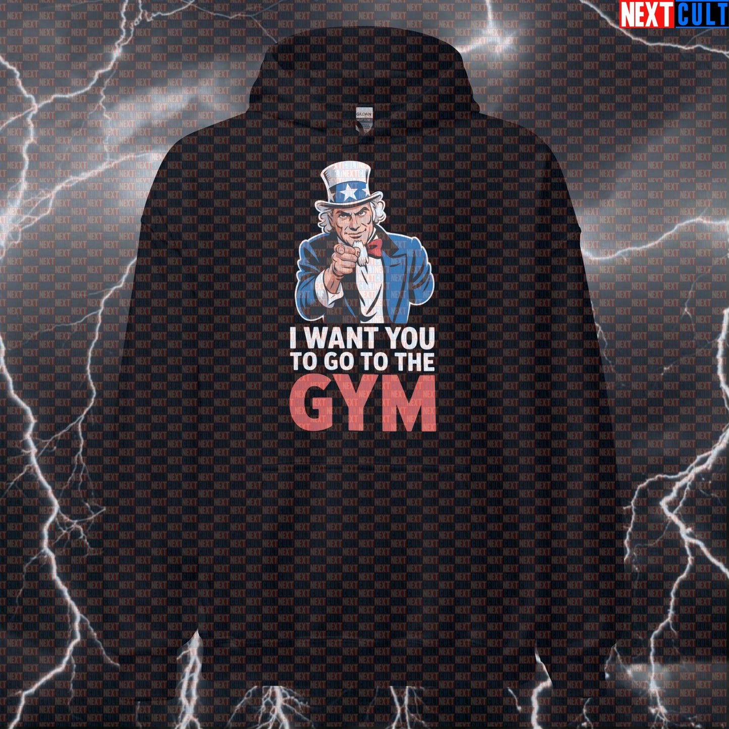 I Want You To Go To The Gym Funny Gym Hoodie - Patriotic Uncle Sam Hooded Sweatshirt Pump Cover 4th of July Bodybuilding Fitness Gym Powerlifting Pump Cover Uncle Sam Workout Next Cult Brand