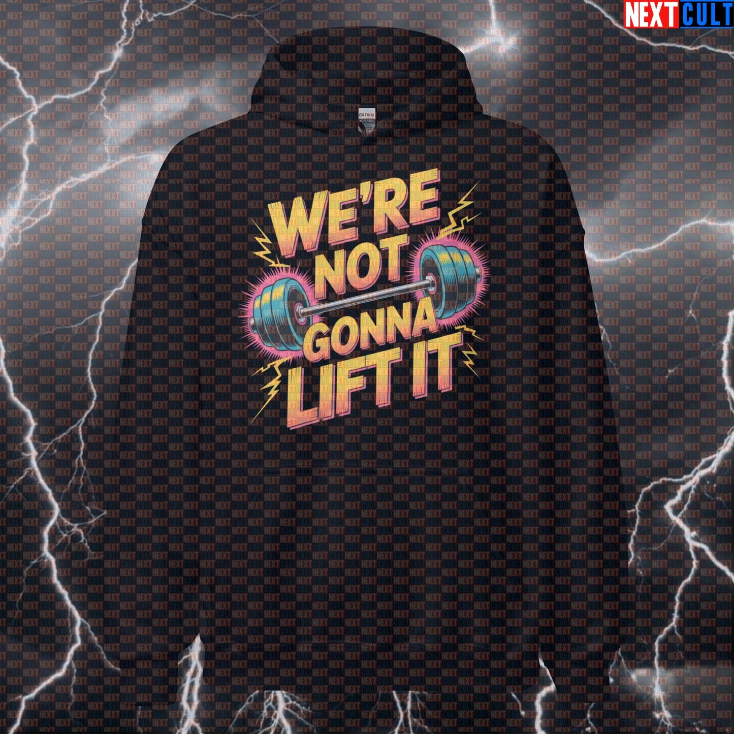 We're Not Gonna Lift It Funny Gym Hoodie | Twisted Sister Meme Hooded Sweatshirt Pump Cover Hoodies Bodybuilding Fitness Gym Powerlifting Pump Cover Rock Music Twisted Sister Workout Next Cult Brand