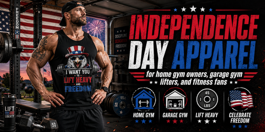 Independence Day Apparel for Home Gym Owners, Garage Gym Lifters, and Fitness Fans