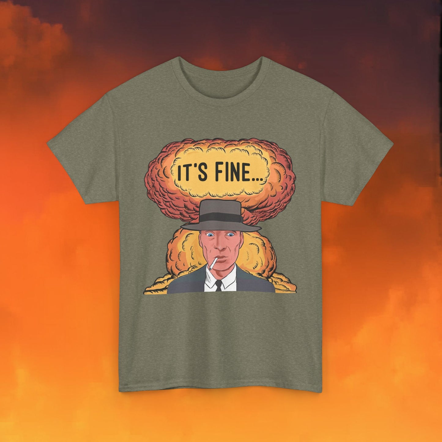 Oppenheimer It's Fine Funny Movie Parody Nuclear Atomic Bomb Explosion Unisex Heavy Cotton Tee