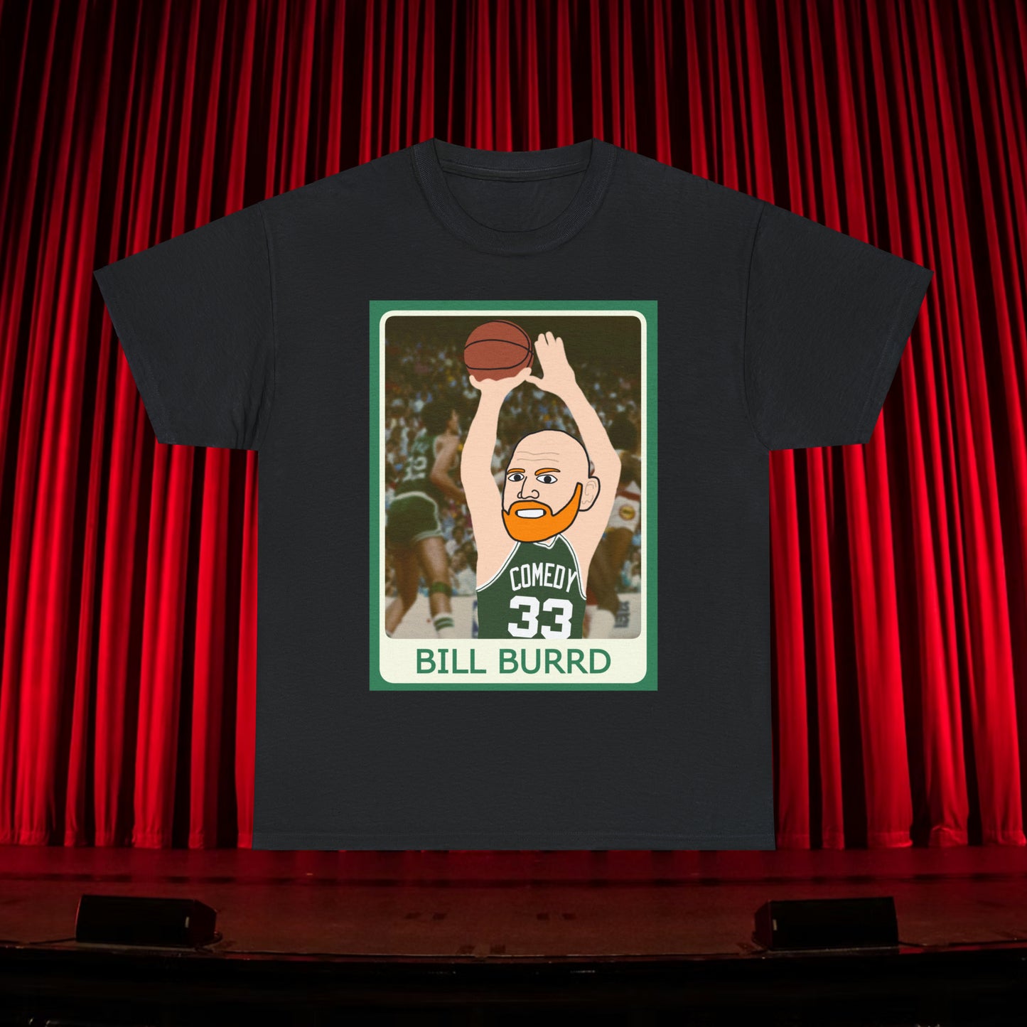 Bill Burr T-shirt Boston Celtics Tshirt Larry Bird Shirt Monday Morning Podcast Merch Podcast Gift Celtics Fan Gift Basketball Fan Gift Black T-shirts Basketball Bill Burr Boston Celtics Monday Morning Podcast NBA Podcasts Stand-up Comedy Printify