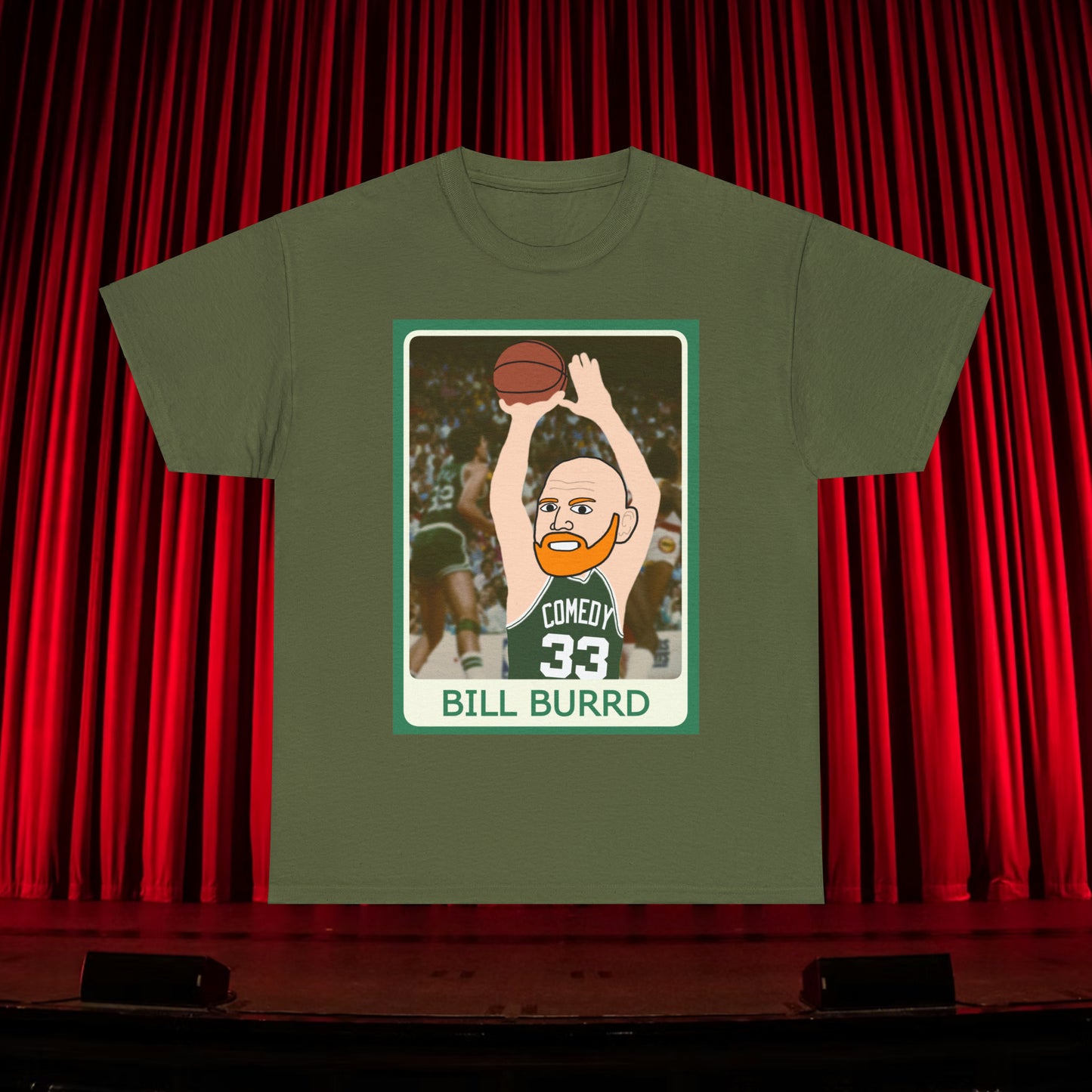 Bill Burr T-shirt Boston Celtics Tshirt Larry Bird Shirt Monday Morning Podcast Merch Podcast Gift Celtics Fan Gift Basketball Fan Gift Military Green T-shirts Basketball Bill Burr Boston Celtics Monday Morning Podcast NBA Podcasts Stand-up Comedy Printify