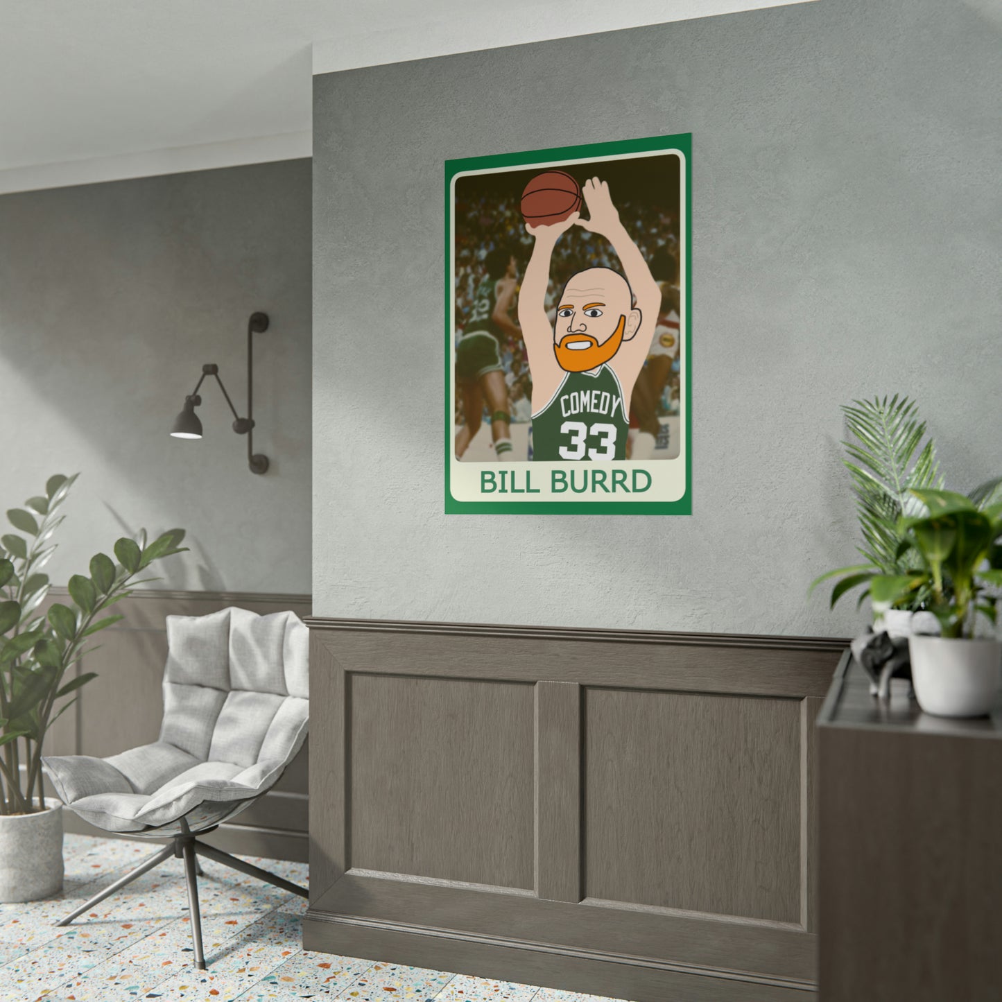 Bill Burrd Boston Celtics Larry Bird Bill Burr Poster Posters Basketball Bill Burr Boston Celtics Monday Morning Podcast NBA Podcasts Stand-up Comedy Printify