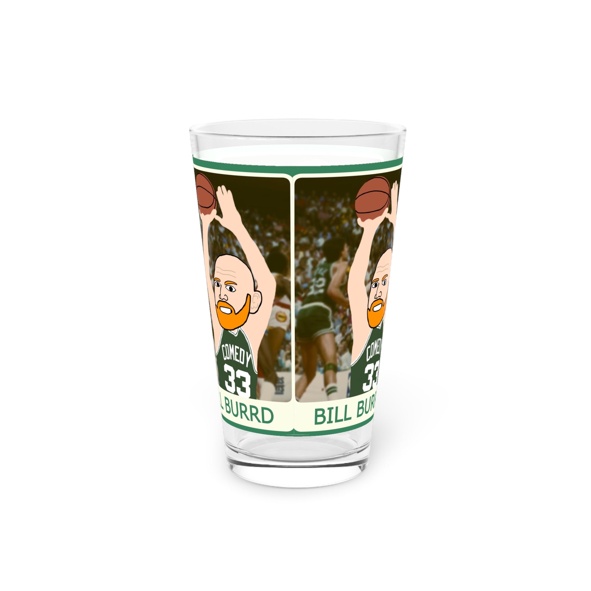 Bill Burrd Boston Celtics Larry Bird Bill Burr Pint Glass, 16oz Mugs Basketball Bill Burr Boston Celtics Monday Morning Podcast NBA Podcasts Stand-up Comedy Printify