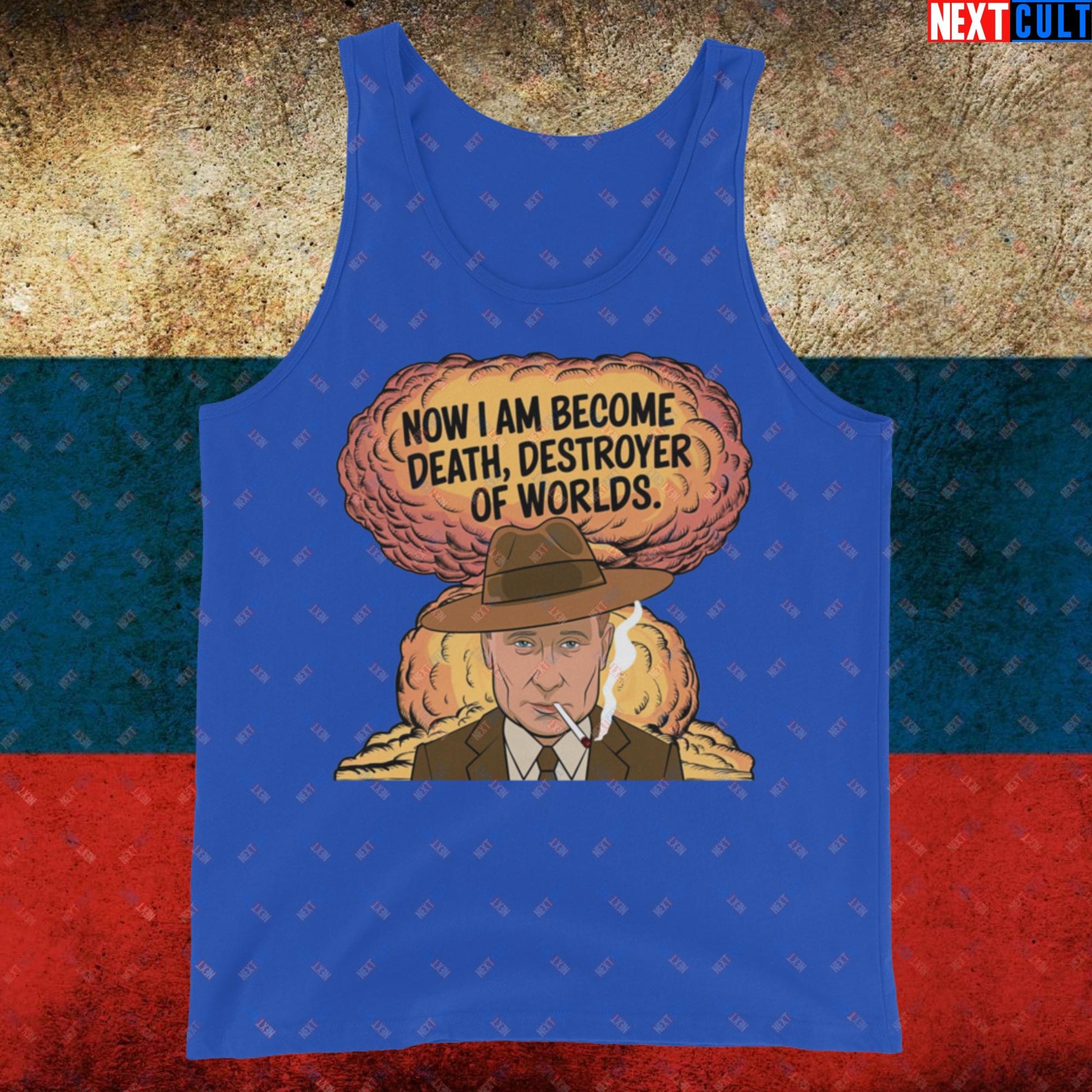 Anti Vladimir Putin Destroyer of Worlds Oppenheimer Tank Top Next Cult Brand