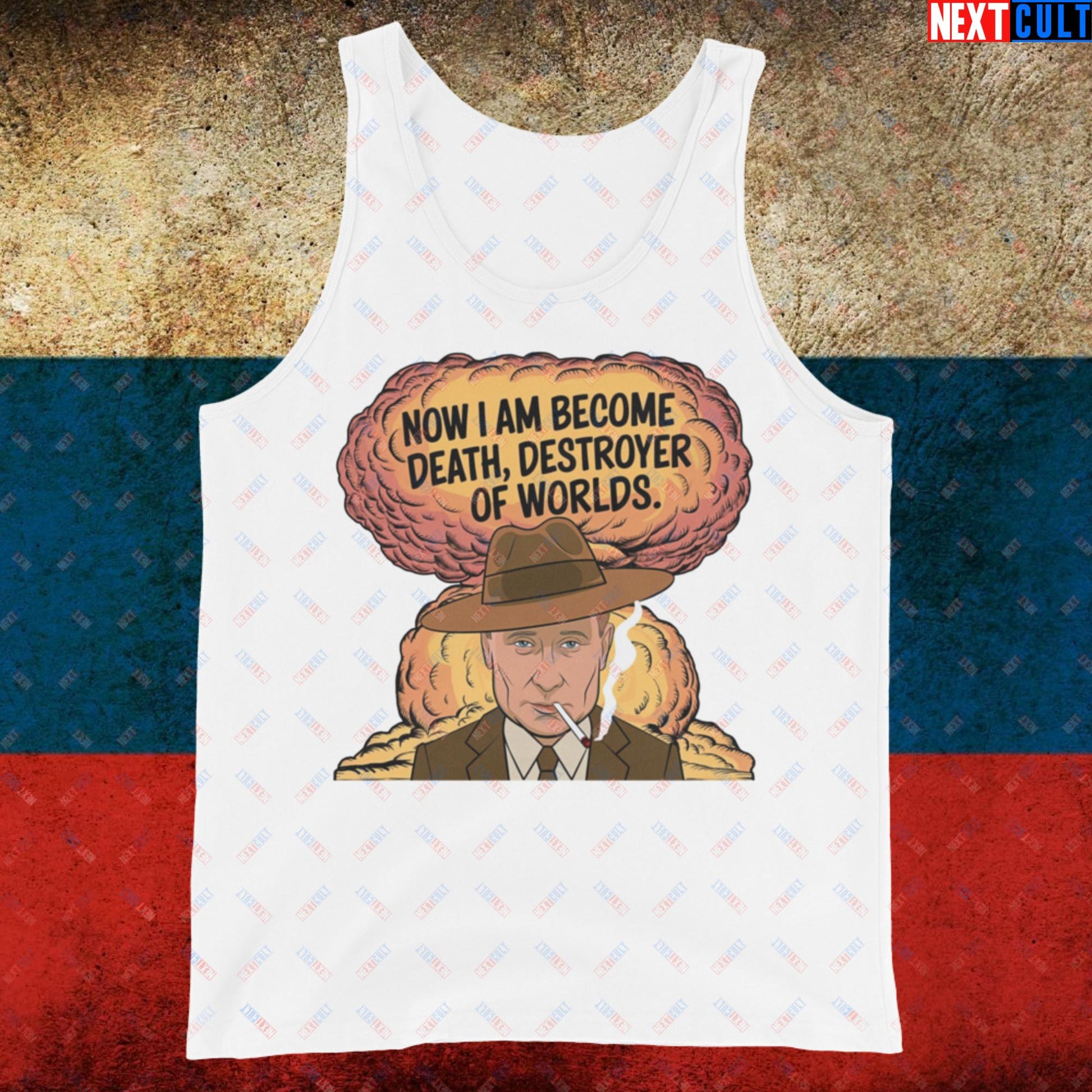 Anti Vladimir Putin Destroyer of Worlds Oppenheimer Tank Top Next Cult Brand