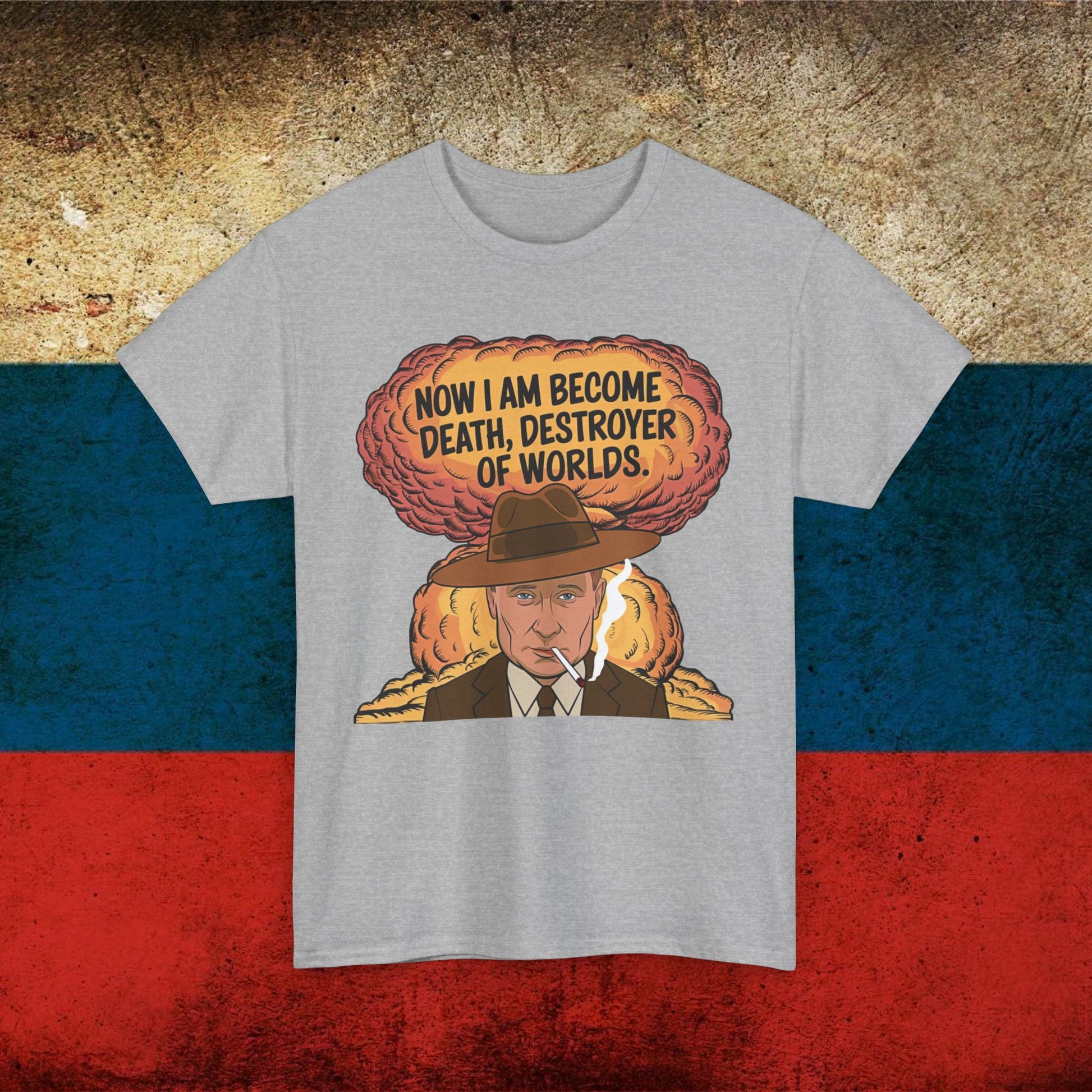 Anti Vladimir Putin Destroyer of Worlds Oppenheimer Unisex Heavy Cotton Tee Next Cult Brand