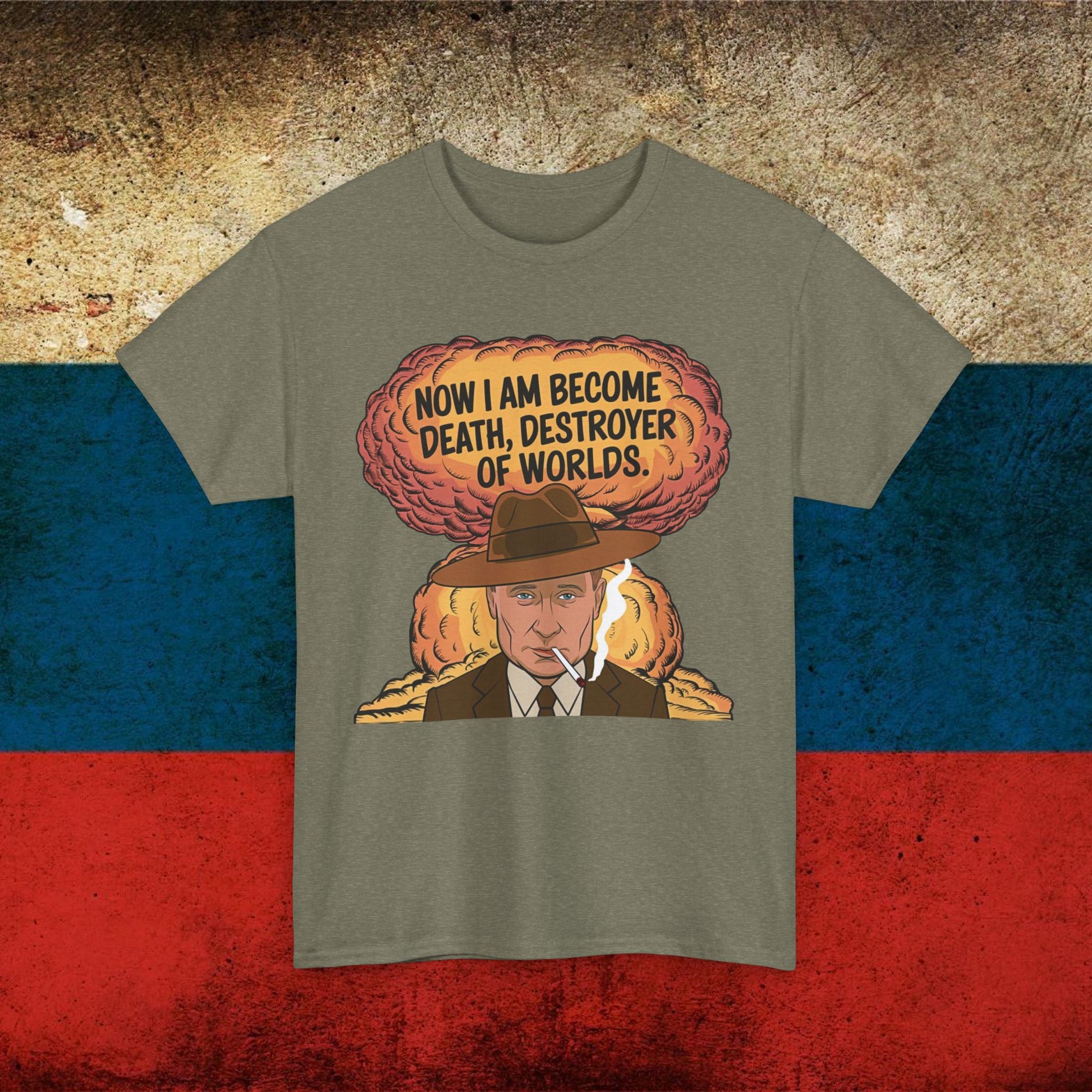 Anti Vladimir Putin Destroyer of Worlds Oppenheimer Unisex Heavy Cotton Tee Next Cult Brand