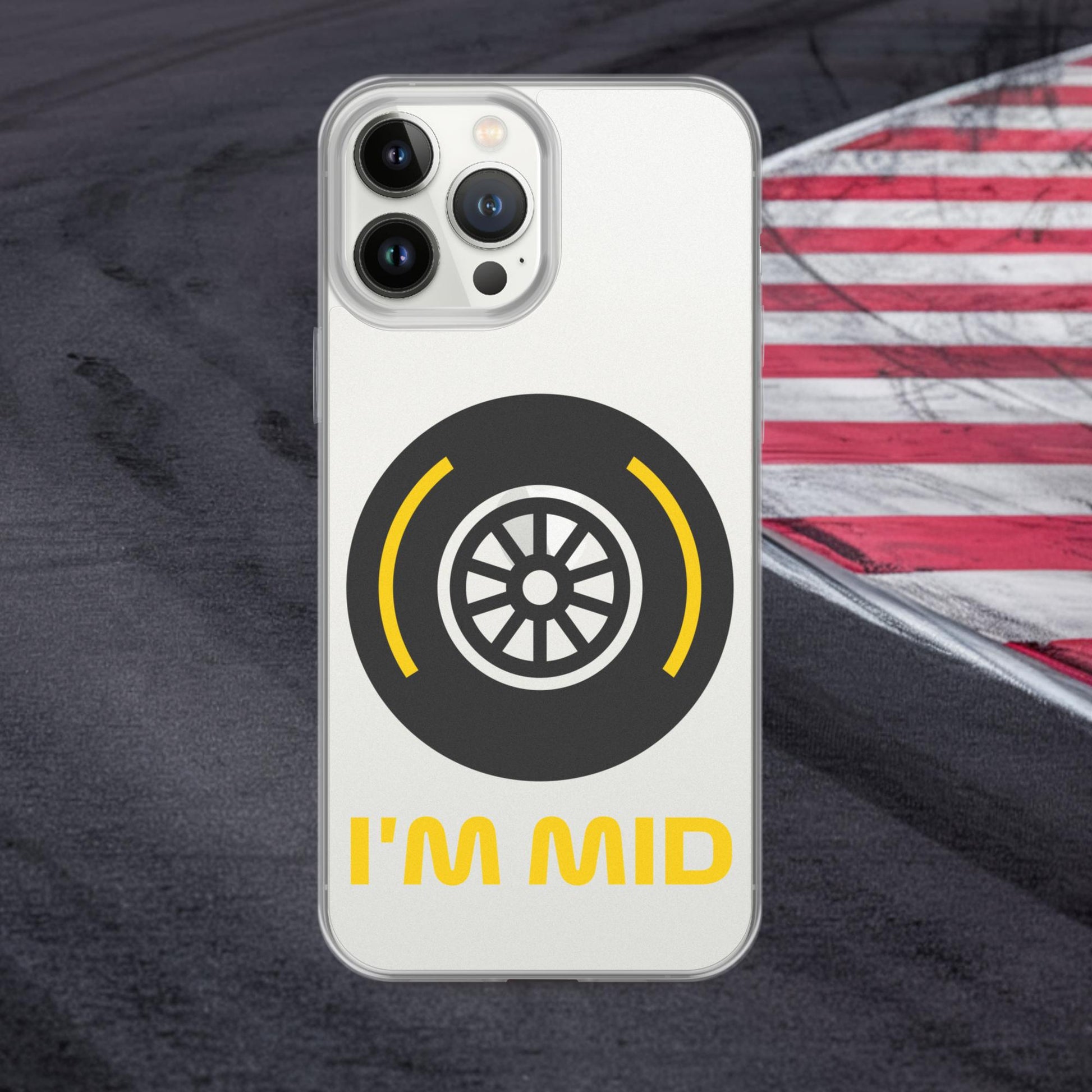 I'm Mid Tyres Funny F1 Clear Case for iPhone Next Cult Brand