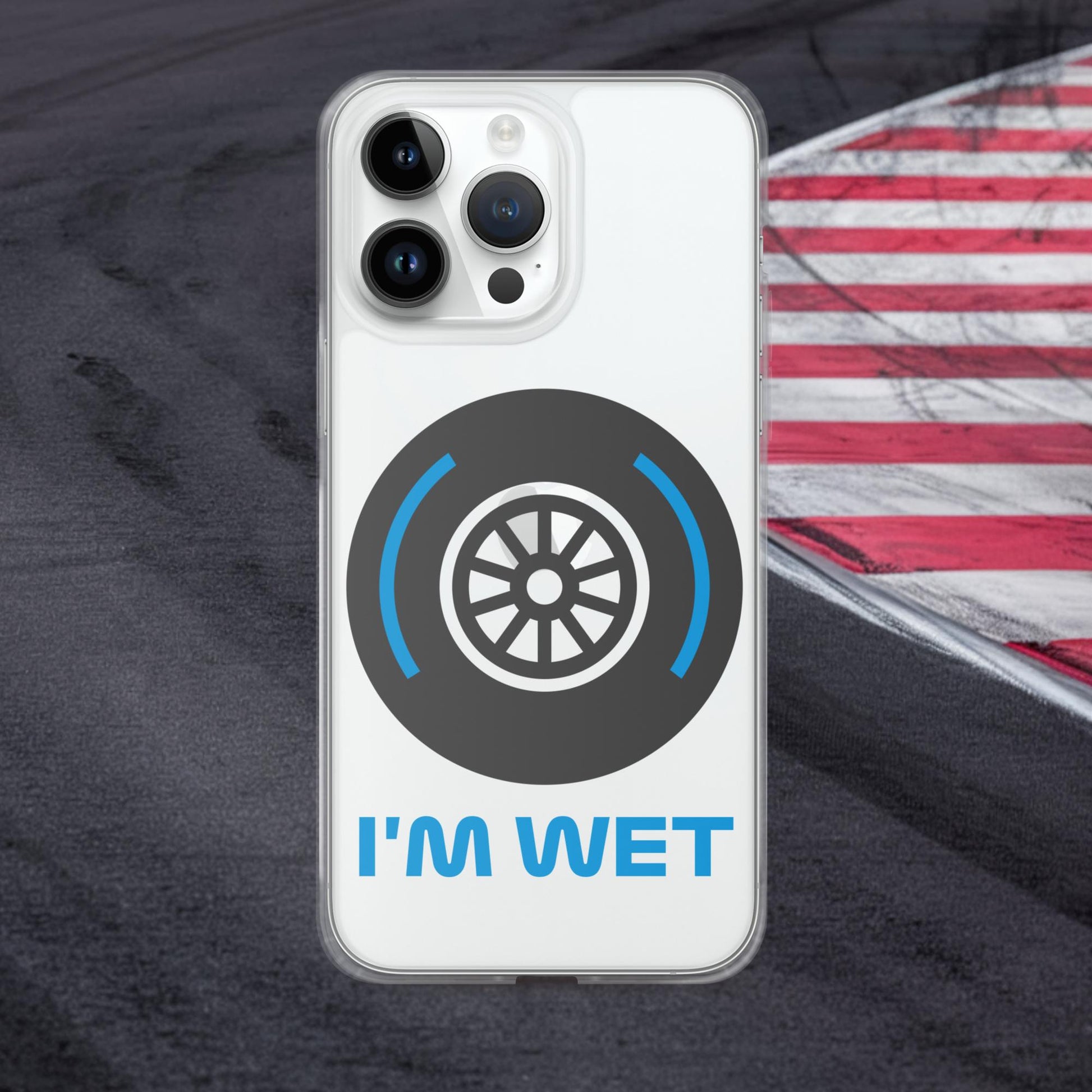 I'm Wet Tyres Funny F1 Clear Case for iPhone Next Cult Brand