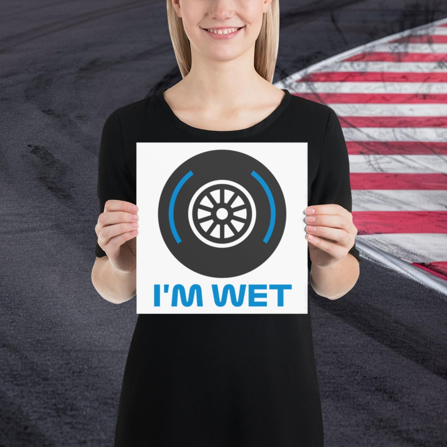 I'm Wet Tyres Funny F1 Poster Next Cult Brand