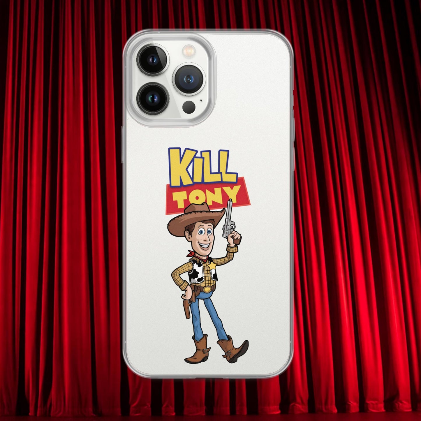 Kill Tony Hinchcliffe Toy Story Woody Funny Podcast Clear Case for iPhone iPhone 13 Pro Max Mobile Phone Cases Kill Tony Podcasts Stand-up Comedy Tony Hinchcliffe Next Cult Brand