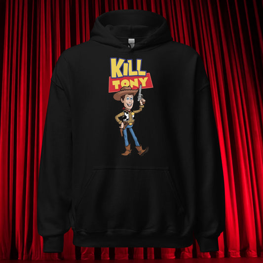 Kill Tony Hinchcliffe Toy Story Woody Funny Podcast Unisex Hoodie Black Hoodies Kill Tony Podcasts Stand-up Comedy Tony Hinchcliffe Next Cult Brand