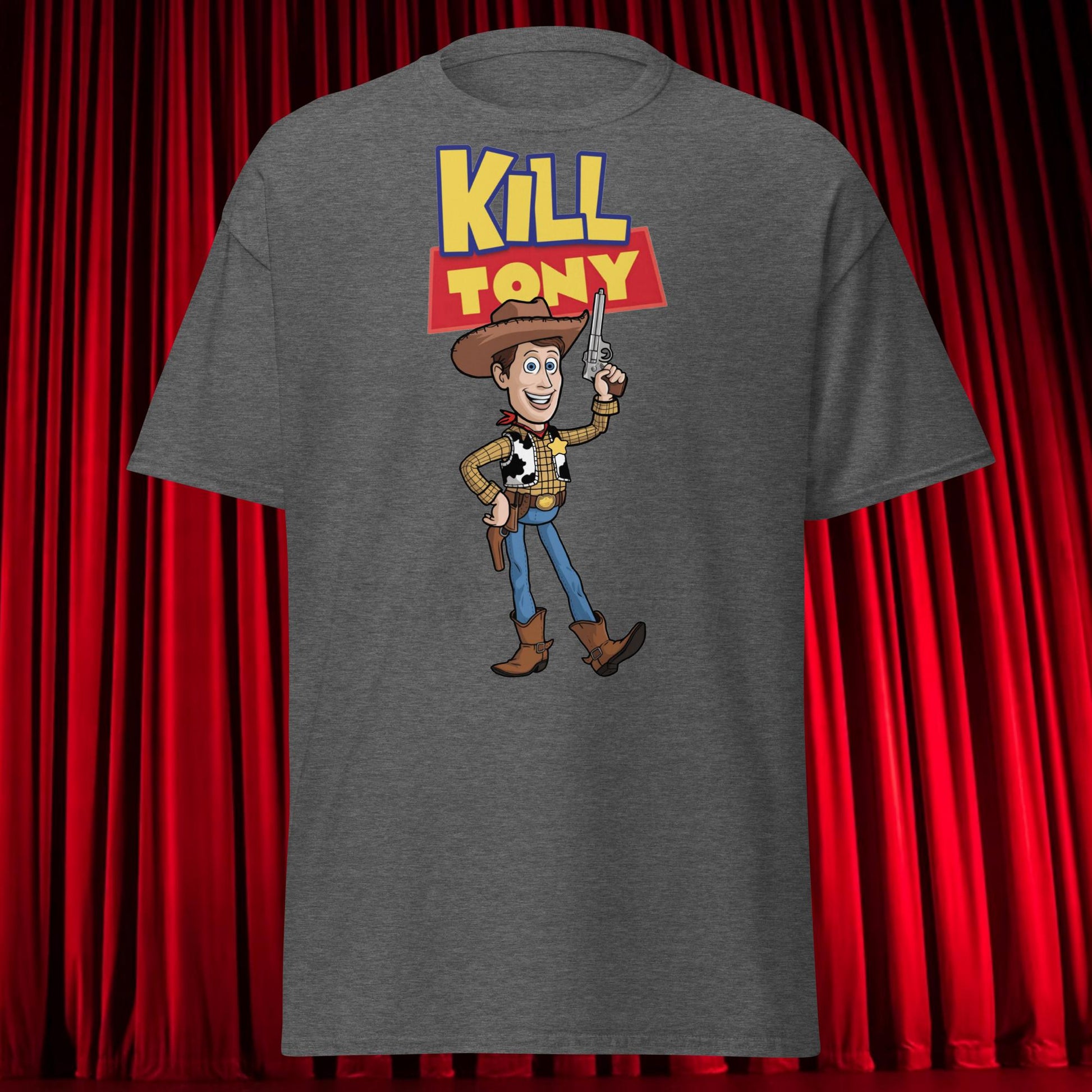 Kill Tony Hinchcliffe Toy Story Woody Funny Podcast Unisex Shirt Dark Heather T-shirts Kill Tony Podcasts Stand-up Comedy Tony Hinchcliffe Next Cult Brand