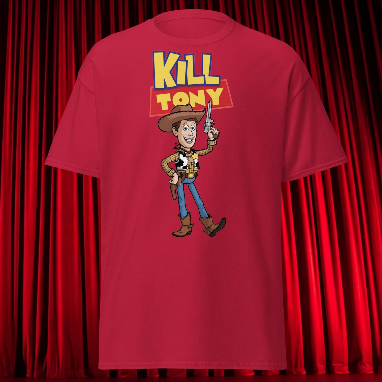 Kill Tony Hinchcliffe Toy Story Woody Funny Podcast Unisex Shirt Cardinal T-shirts Kill Tony Podcasts Stand-up Comedy Tony Hinchcliffe Next Cult Brand