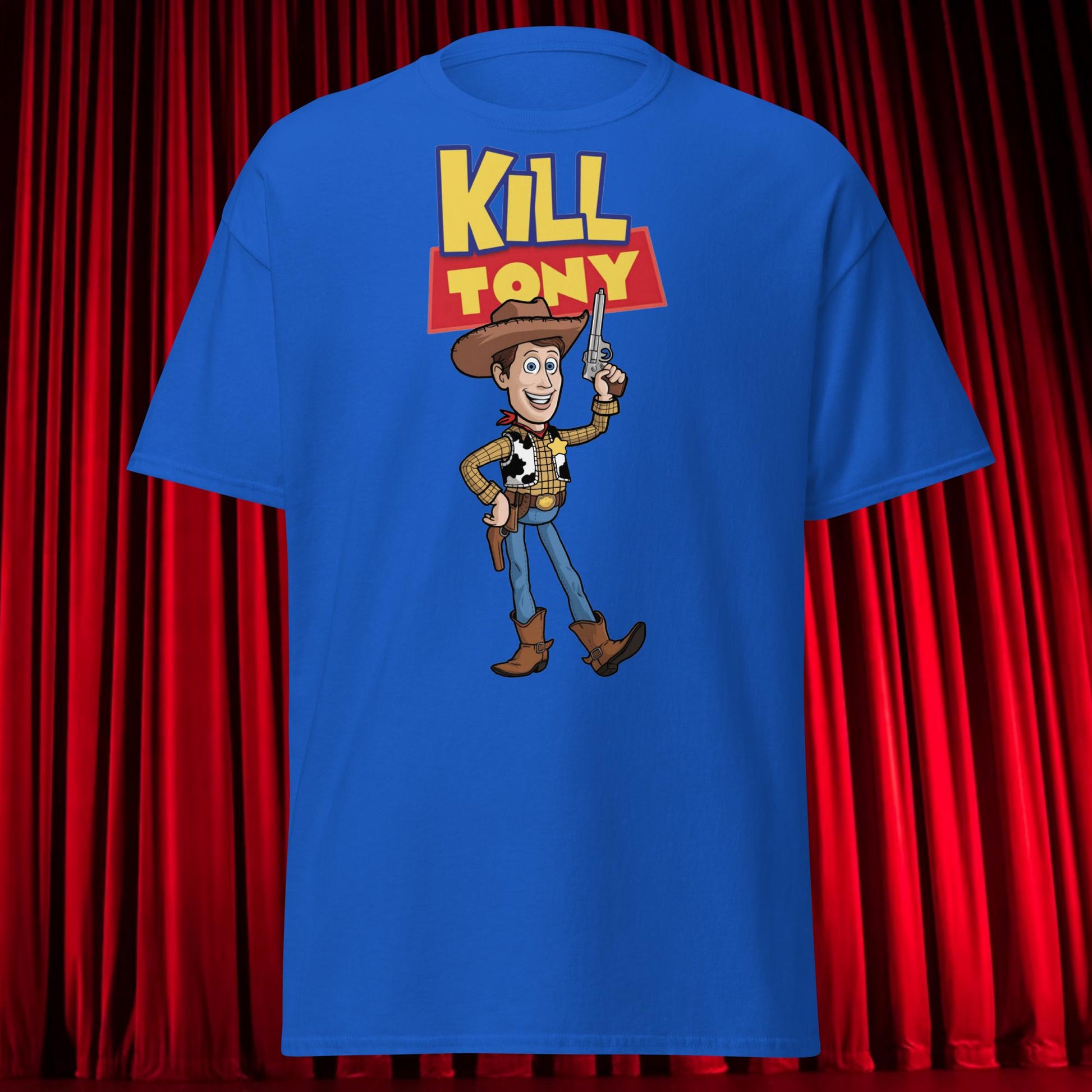 Kill Tony Hinchcliffe Toy Story Woody Funny Podcast Unisex Shirt Royal T-shirts Kill Tony Podcasts Stand-up Comedy Tony Hinchcliffe Next Cult Brand