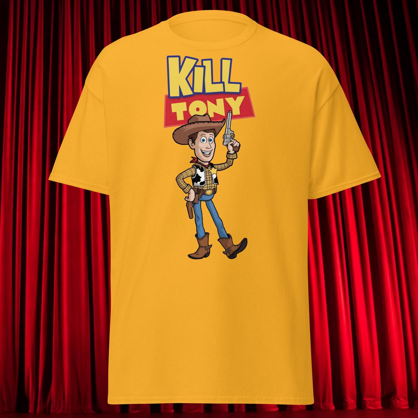 Kill Tony Hinchcliffe Toy Story Woody Funny Podcast Unisex Shirt Gold T-shirts Kill Tony Podcasts Stand-up Comedy Tony Hinchcliffe Next Cult Brand