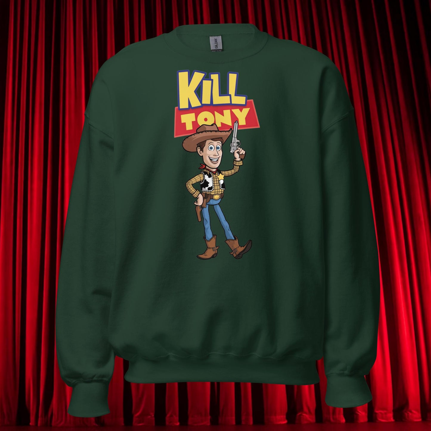 Kill Tony Hinchcliffe Toy Story Woody Funny Podcast Unisex Sweatshirt Forest Green Sweatshirts Kill Tony Podcasts Stand-up Comedy Tony Hinchcliffe Next Cult Brand