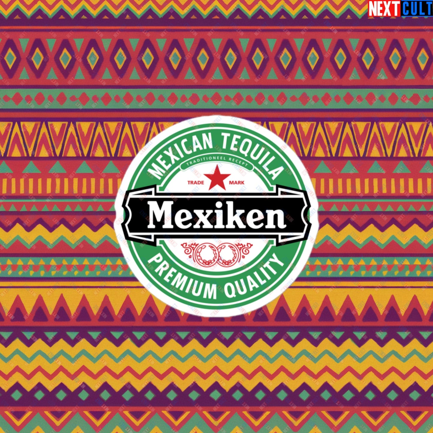 Mexiken Mexican Tequila Funny Heineken Beer Meme Bubble-free stickers Next Cult Brand