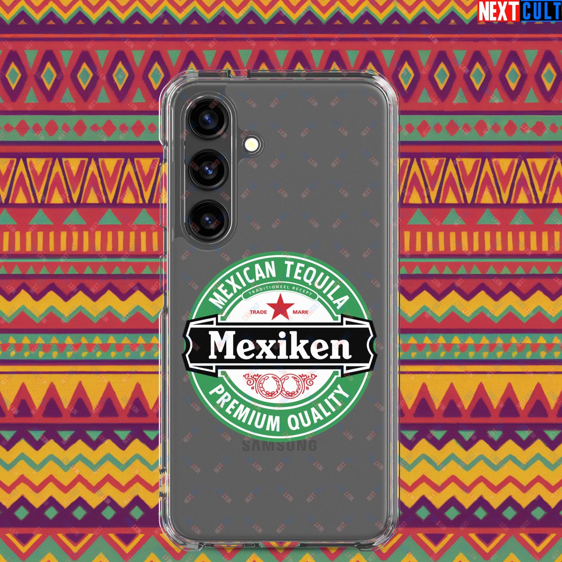 Mexiken Mexican Tequila Funny Heineken Beer Meme Clear Case for Samsung Next Cult Brand