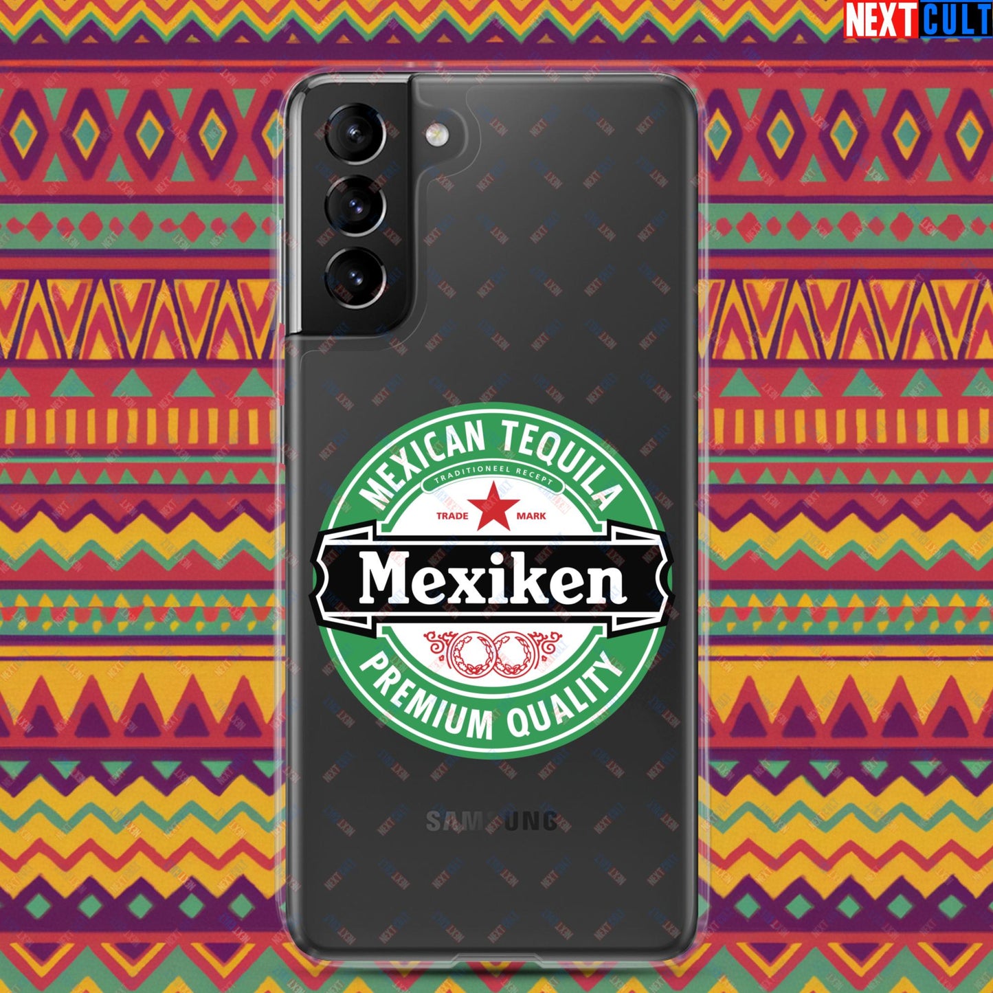 Mexiken Mexican Tequila Funny Heineken Beer Meme Clear Case for Samsung Next Cult Brand