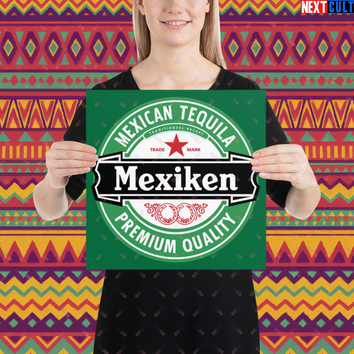 Mexiken Mexican Tequila Funny Heineken Beer Meme Poster Next Cult Brand