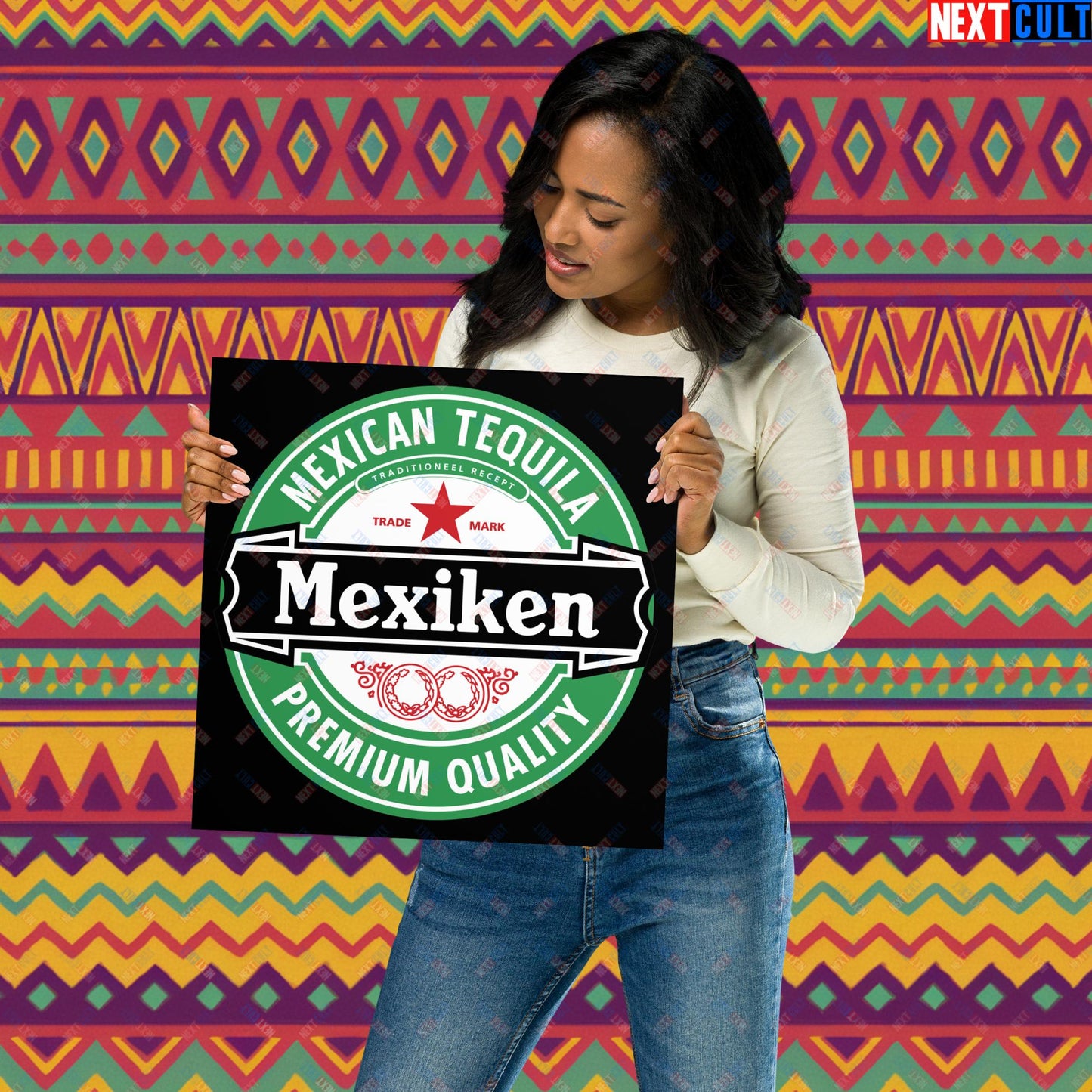 Mexiken Mexican Tequila Funny Heineken Beer Meme Poster Next Cult Brand