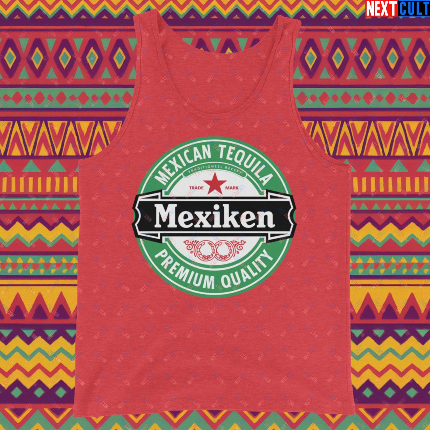 Mexiken Mexican Tequila Funny Heineken Beer Meme Tank Top Next Cult Brand