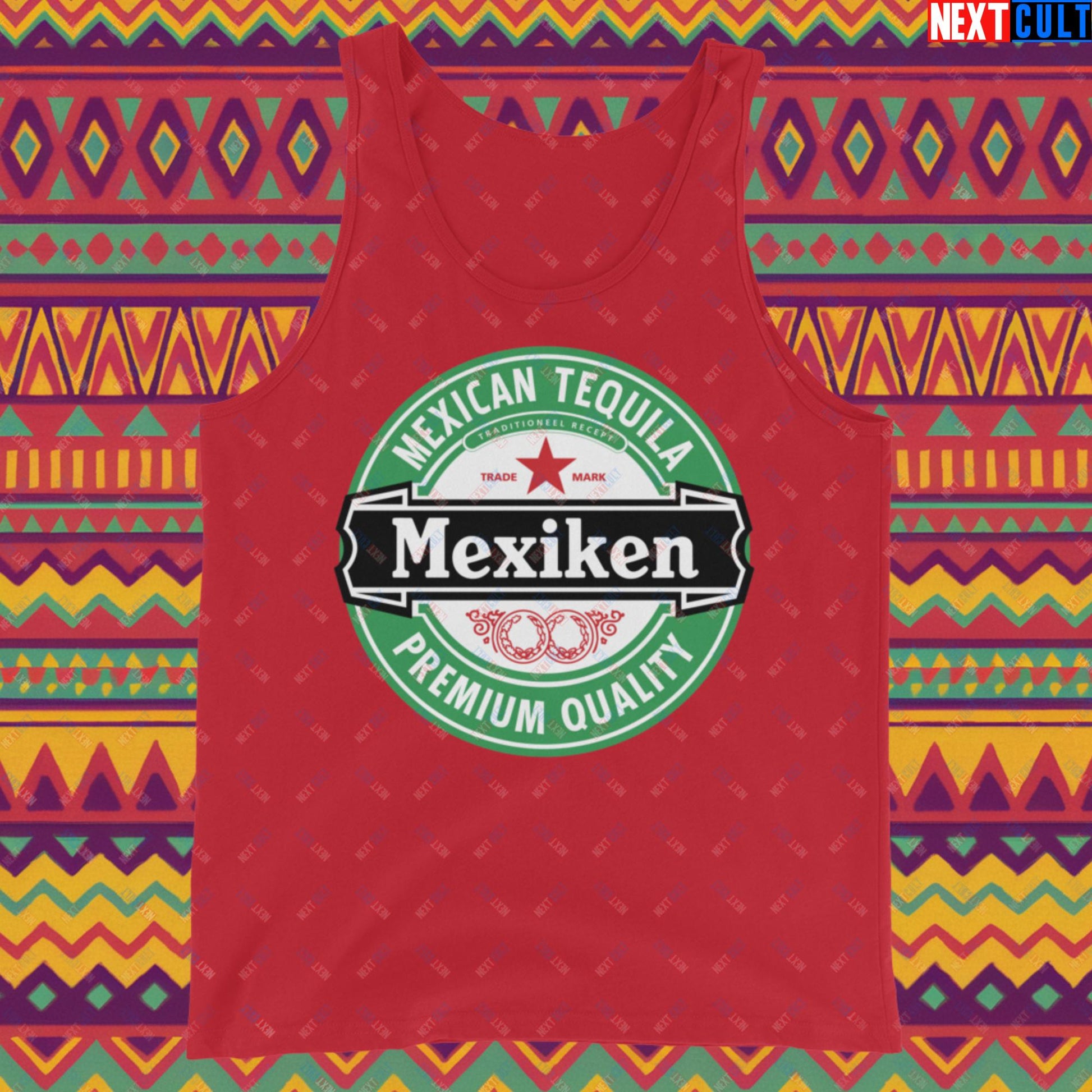 Mexiken Mexican Tequila Funny Heineken Beer Meme Tank Top Next Cult Brand