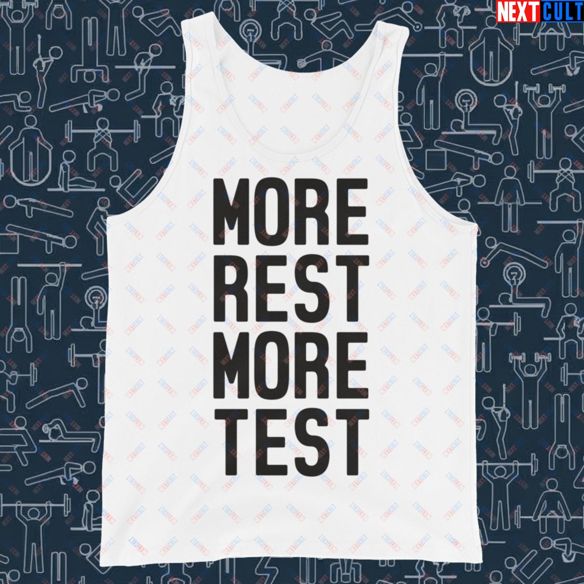 More Rest More Test Funny Gym Meme Testosterone Bro Science Tank Top Next Cult Brand