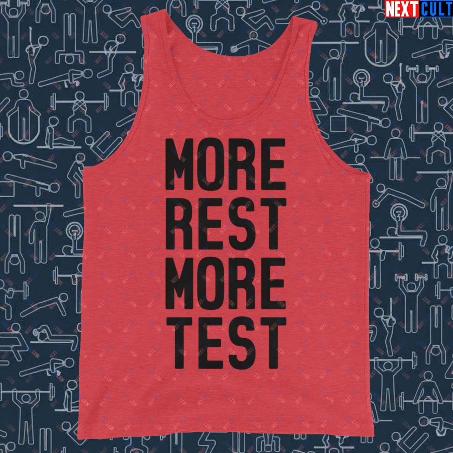 More Rest More Test Funny Gym Meme Testosterone Bro Science Tank Top Red Triblend Tank Tops Fitness Gym Workout Next Cult Brand