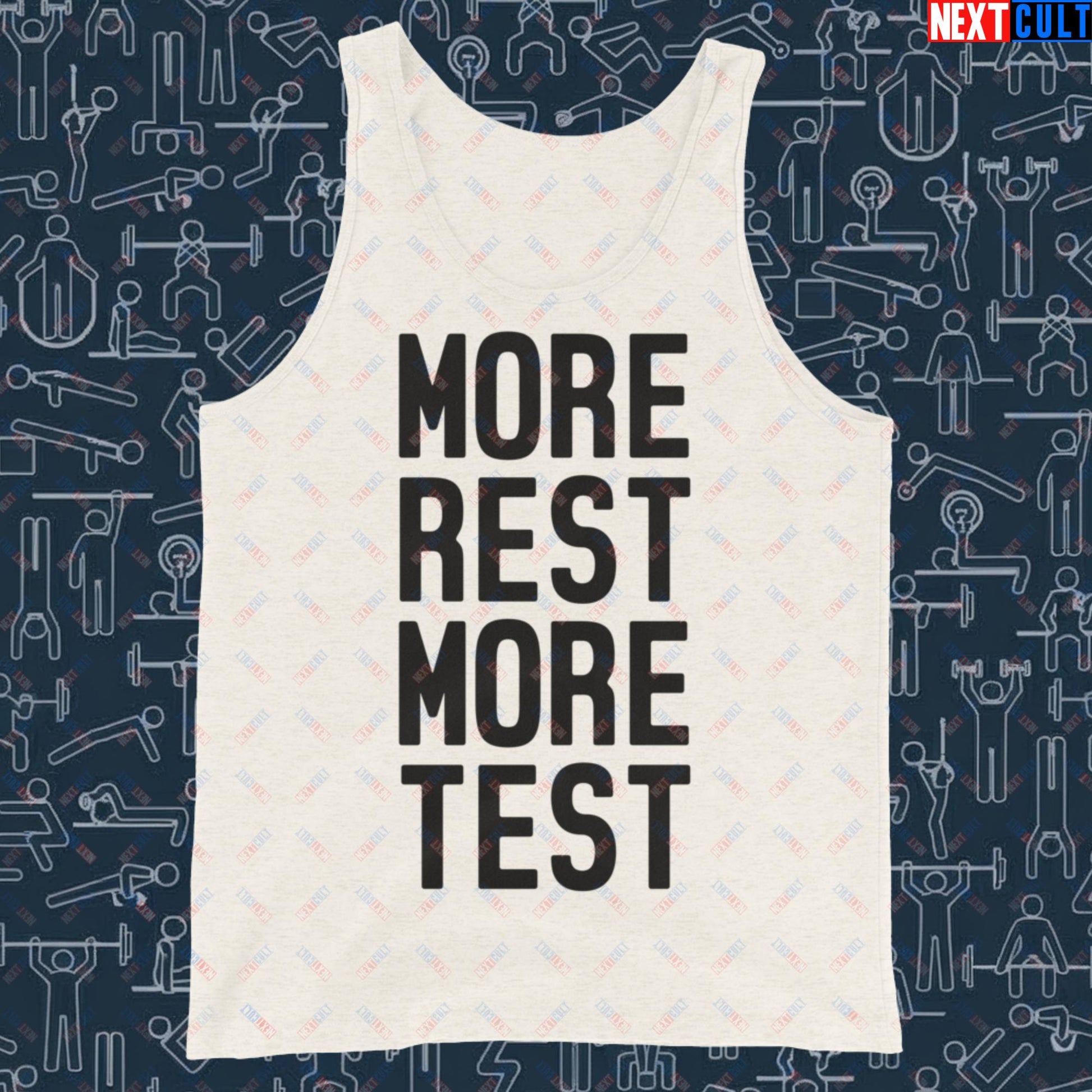 More Rest More Test Funny Gym Meme Testosterone Bro Science Tank Top Oatmeal Triblend Tank Tops Fitness Gym Workout Next Cult Brand