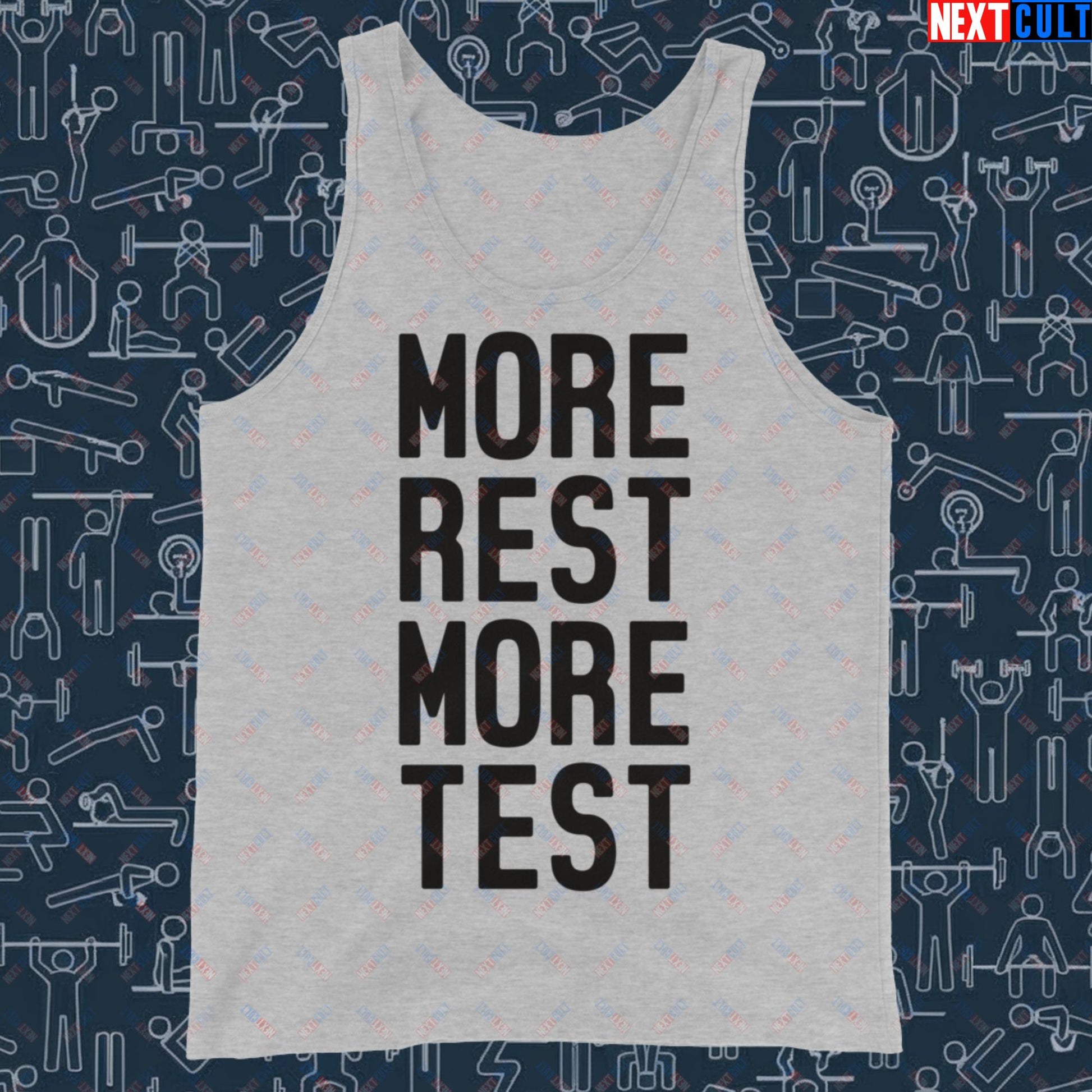 More Rest More Test Funny Gym Meme Testosterone Bro Science Tank Top Next Cult Brand