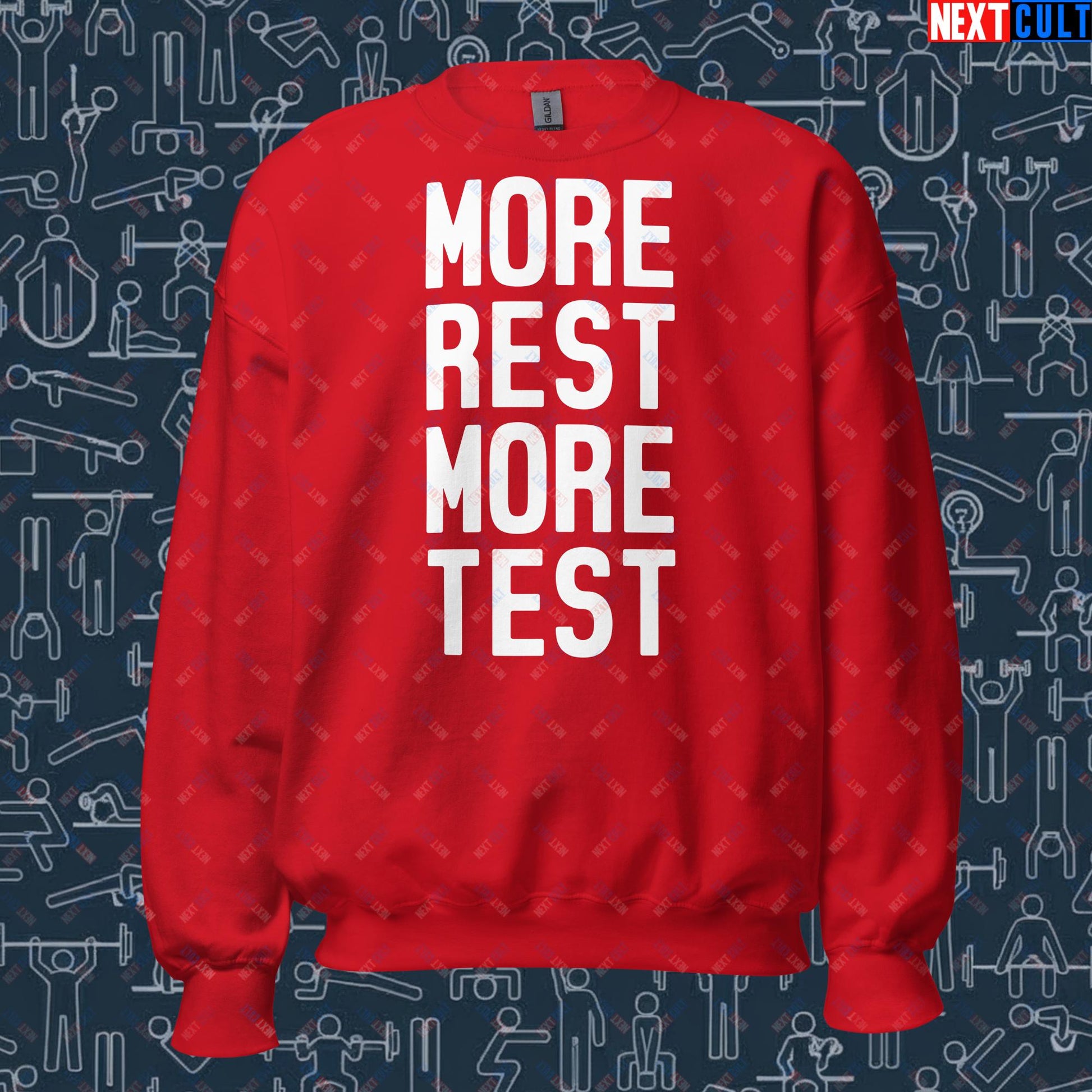 More Rest More Test Funny Gym Meme Testosterone Bro Science Unisex Sweatshirt Next Cult Brand