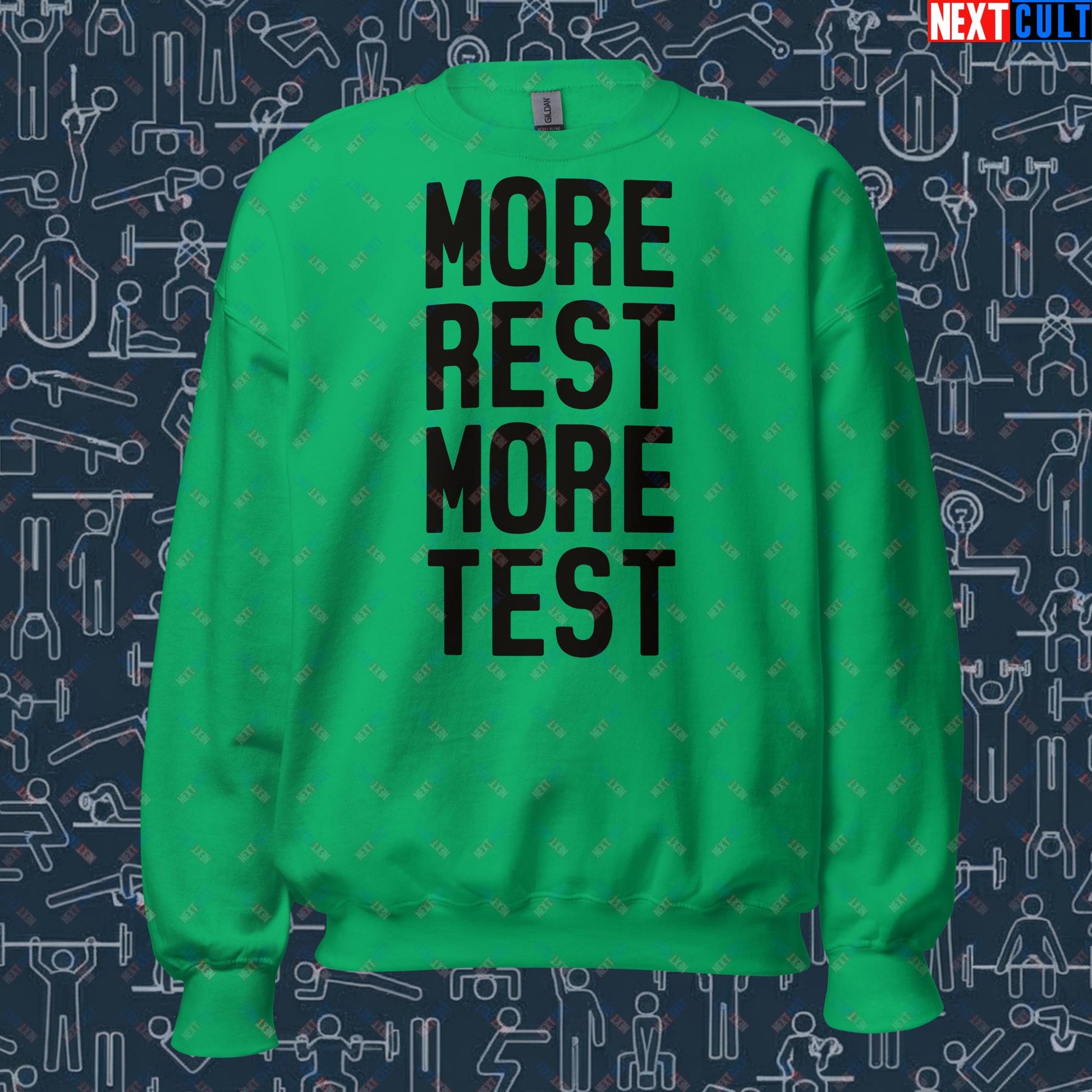 More Rest More Test Funny Gym Meme Testosterone Bro Science Unisex Sweatshirt Next Cult Brand